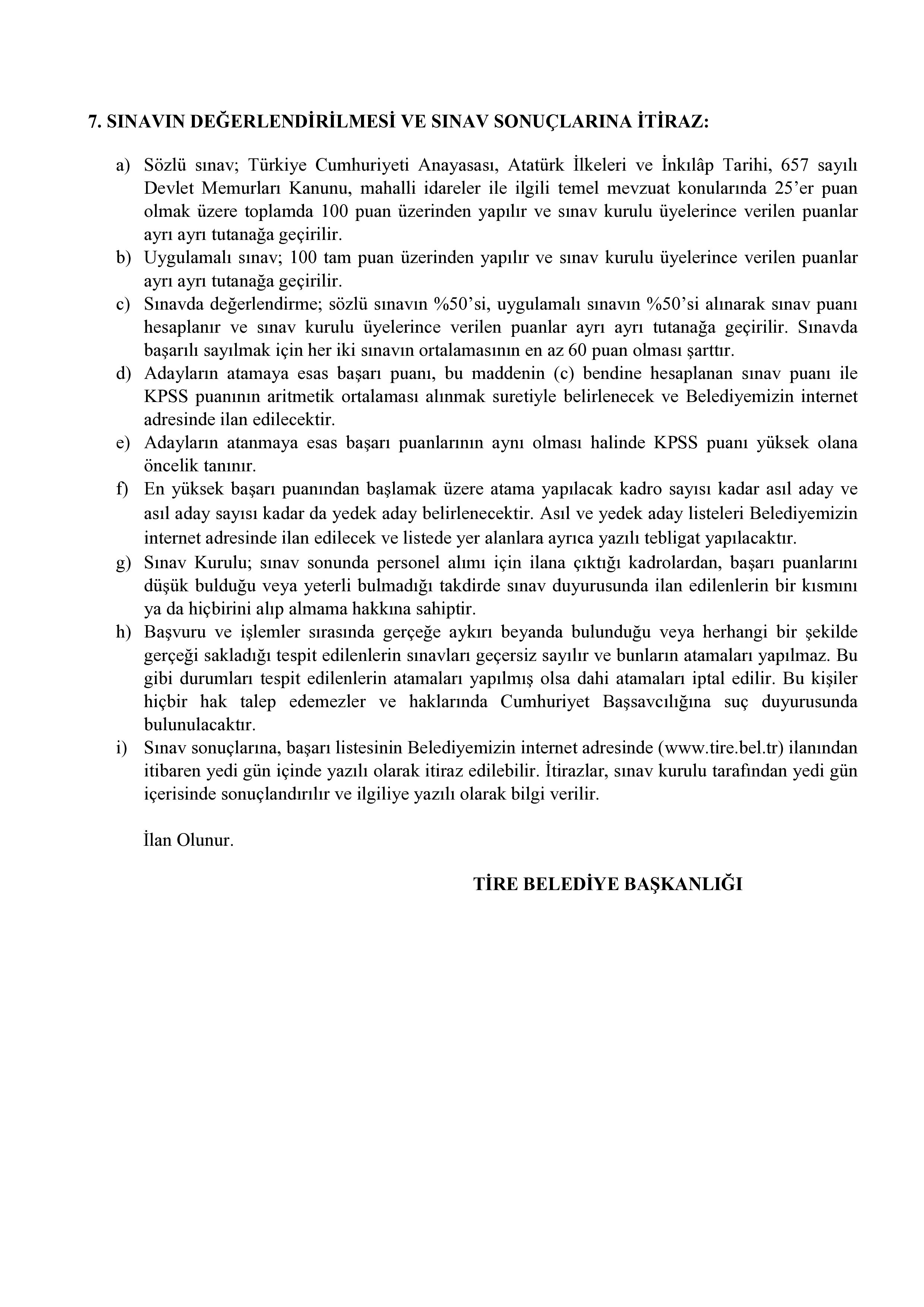 İlan İçeriği Sayfa 4 TİRE BELEDİYE BAŞKANLIĞI İLK DEFA ATANMAK ÜZERE 4 ADET ZABITA MEMURU ALIMI YAPACAK ( 4 Mayıs - 6 Mayıs) İlan İçeriği Sayfa 4