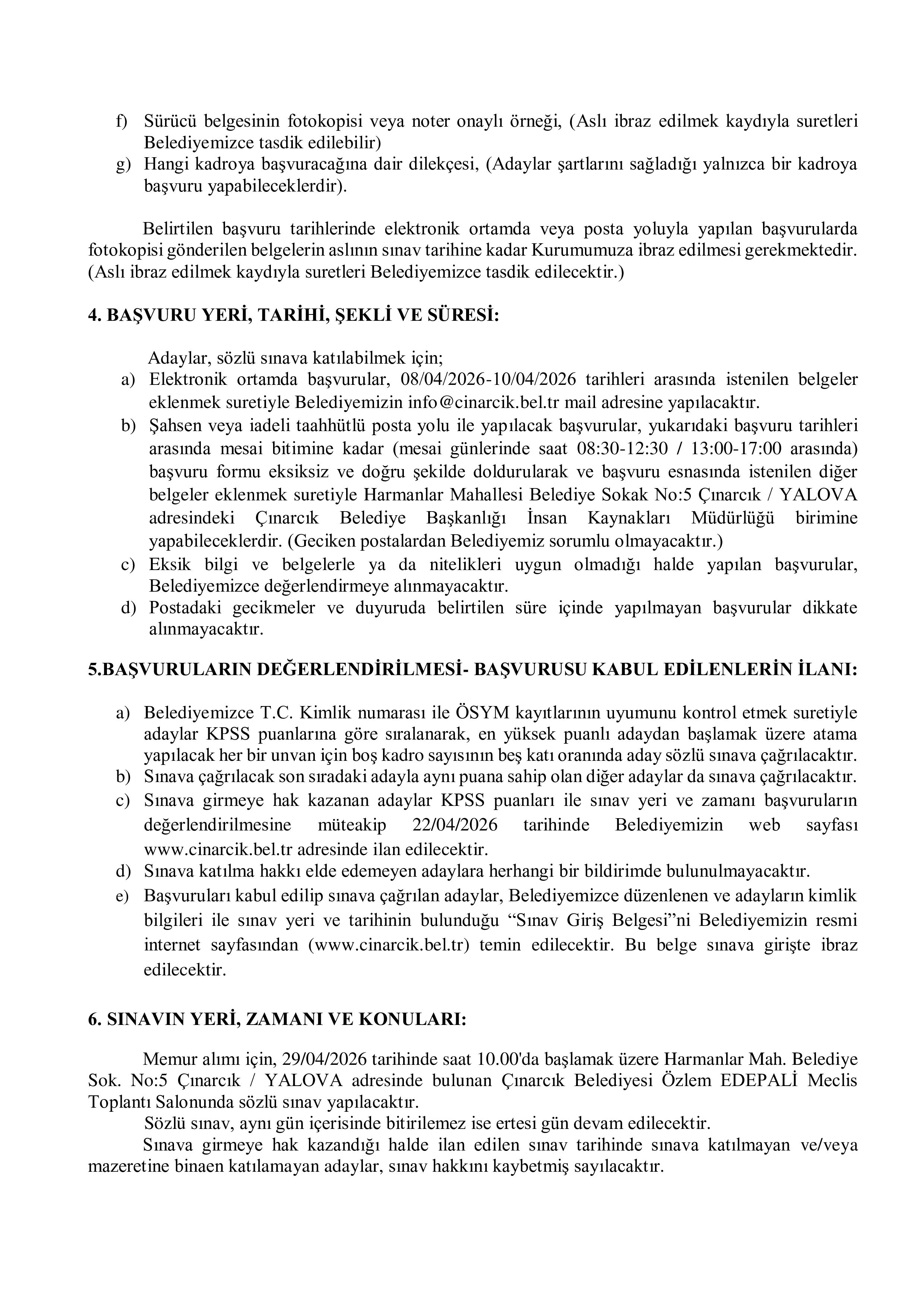 İlan İçeriği Sayfa 3 ÇINARCIK BELEDİYE BAŞKANLIĞI 4 MEMUR ALACAK ( 8 Nisan - 10 Nisan) İlan İçeriği Sayfa 3