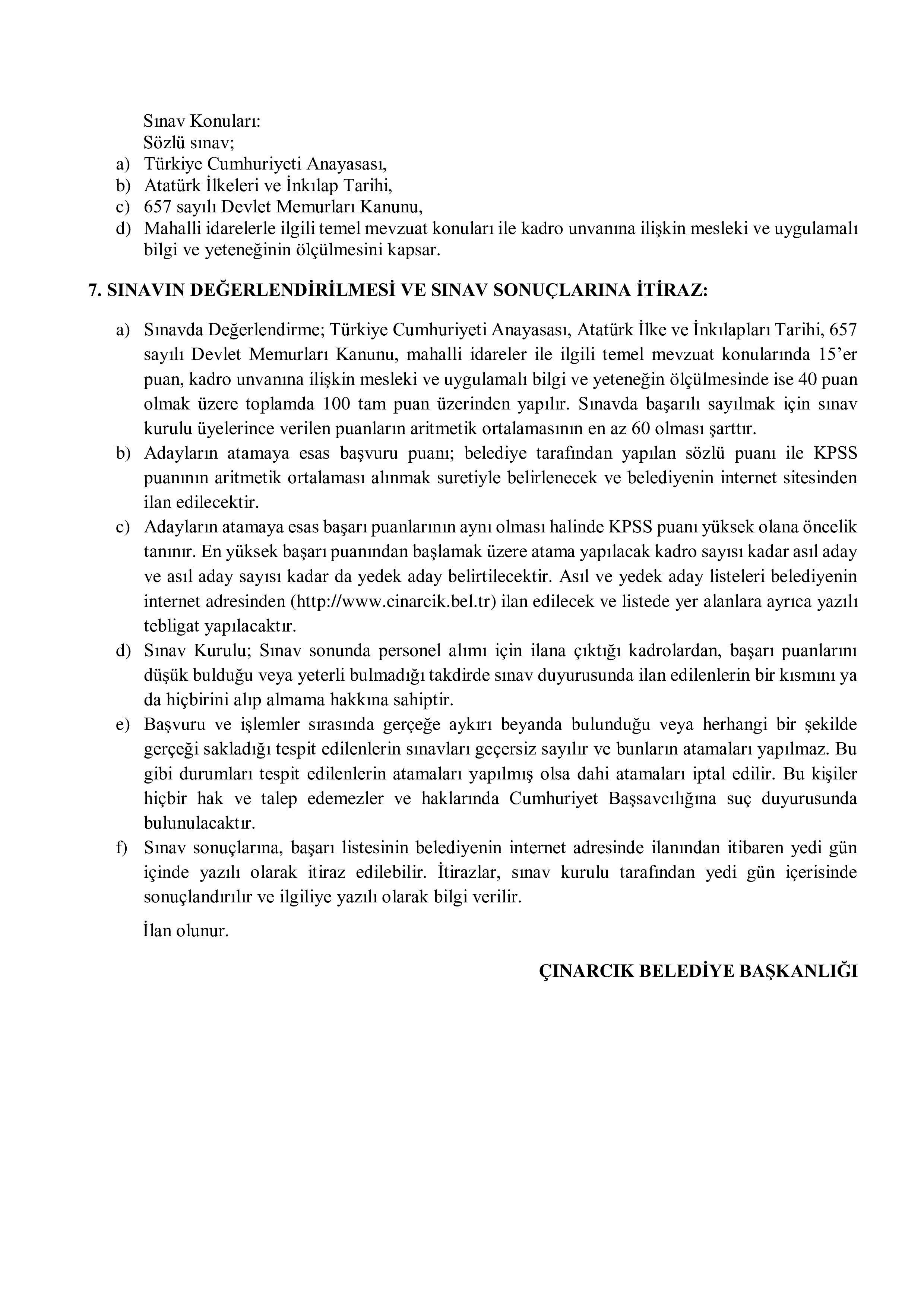 İlan İçeriği Sayfa 4 ÇINARCIK BELEDİYE BAŞKANLIĞI 4 MEMUR ALACAK ( 8 Nisan - 10 Nisan) İlan İçeriği Sayfa 4