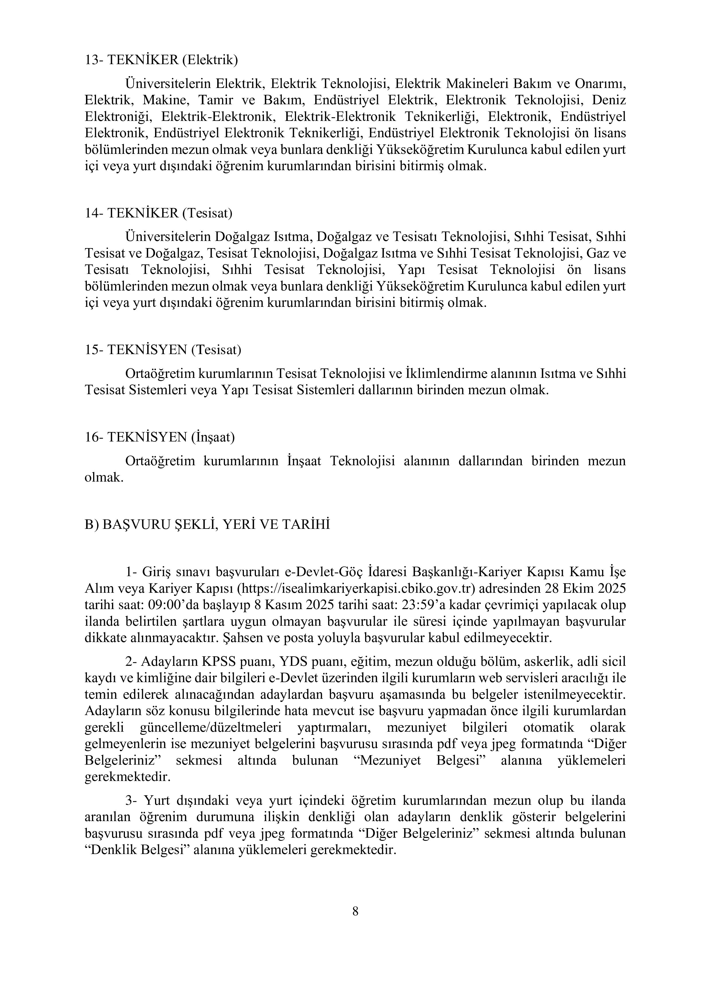 İlan İçeriği Sayfa 8 GÖÇ İDARESİ GENEL MÜDÜRLÜĞÜ 119 SÖZLEŞMELİ PERSONEL ALACAK ( 28 Ekim - 8 Kasım) İlan İçeriği Sayfa 8