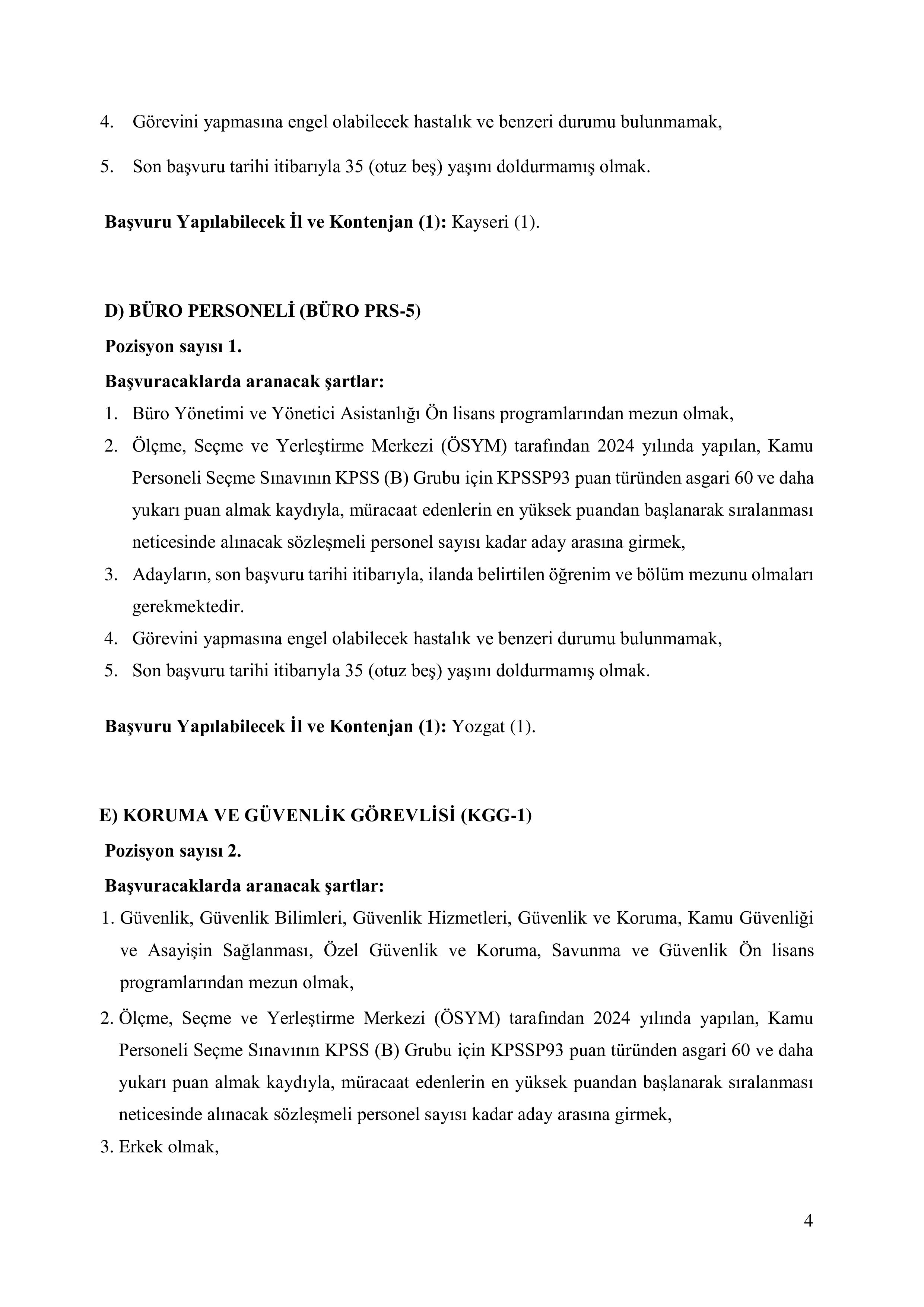 KÜLTÜR VE TURİZM BAKANLIĞI 27 SÖZLEŞMELİ PERSONEL ALACAK ( 8 Aralık - 22 Aralık) İlan İçeriği Sayfa 4