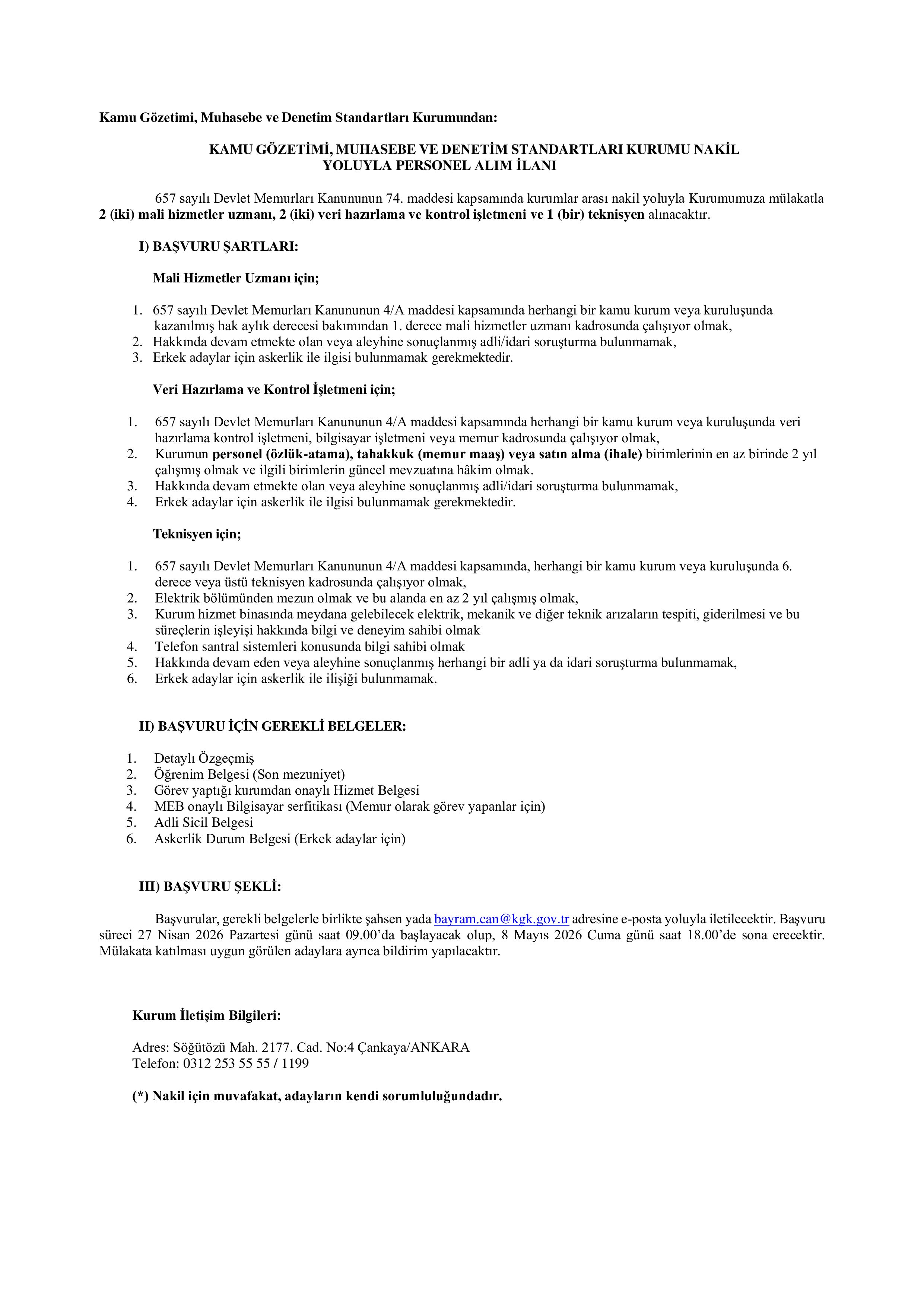 KAMU GÖZETİMİ, MUHASEBE VE DENETİM STANDARTLARI KURUMU NAKİL YOLUYLA (657 S.K. 74. MD.)  2 MALİ HİZMETLER UZMANI, 2 VHKİ VE 1 TEKNİSYEN ALACAK ( 28 Nisan - 8 Mayıs) İlan İçeriği Sayfa 1