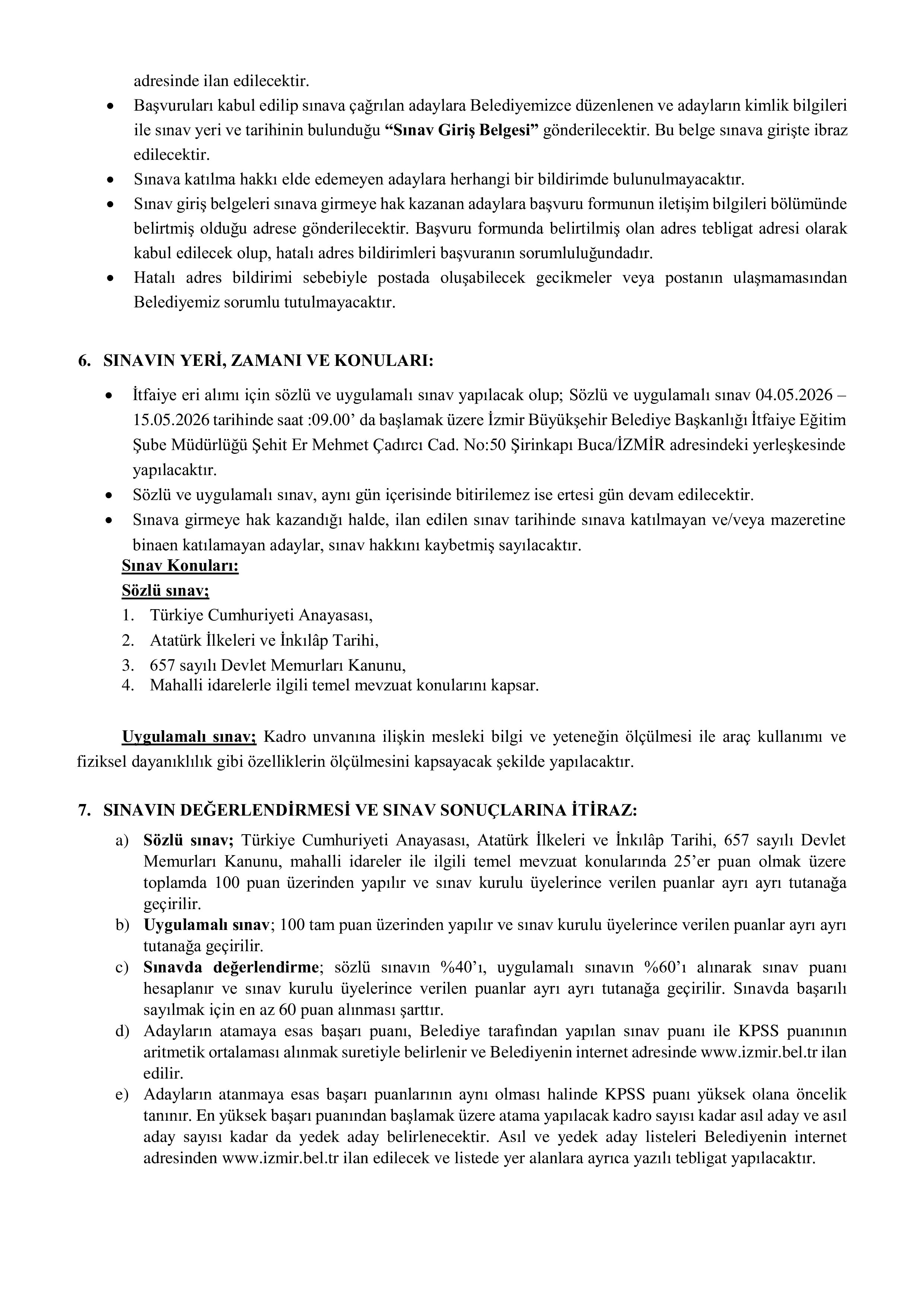 İlan İçeriği Sayfa 4 İZMİR BÜYÜKŞEHİR BELEDİYE BAŞKANLIĞI 100 İTFAİYE ERİ ALACAK ( 23 Mart - 27 Mart) İlan İçeriği Sayfa 4