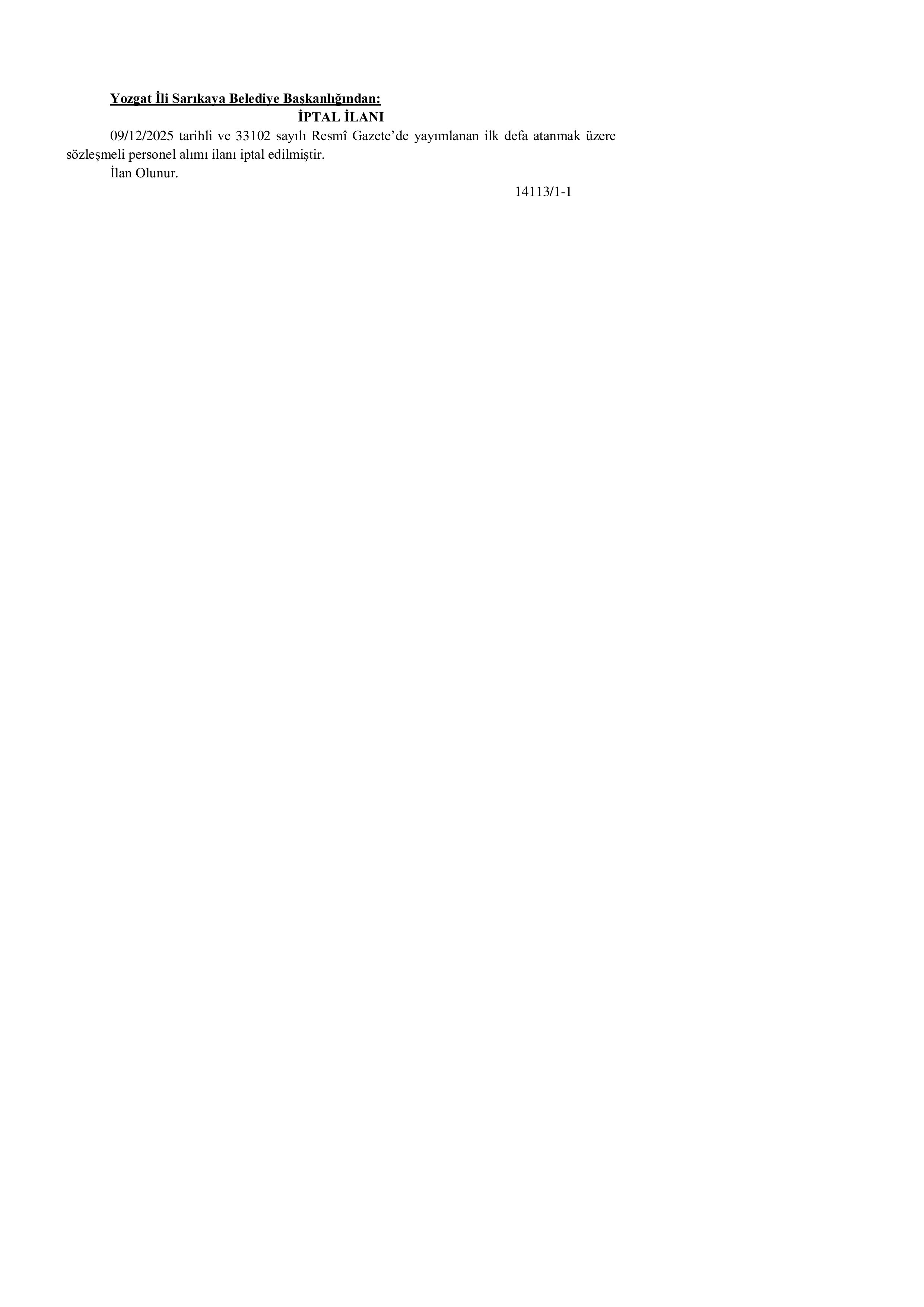 SARIKAYA BELEDİYE BAŞKANLIĞI İPTAL İLANI ( 29 Aralık - 10 Ocak) İlan İçeriği Sayfa 1