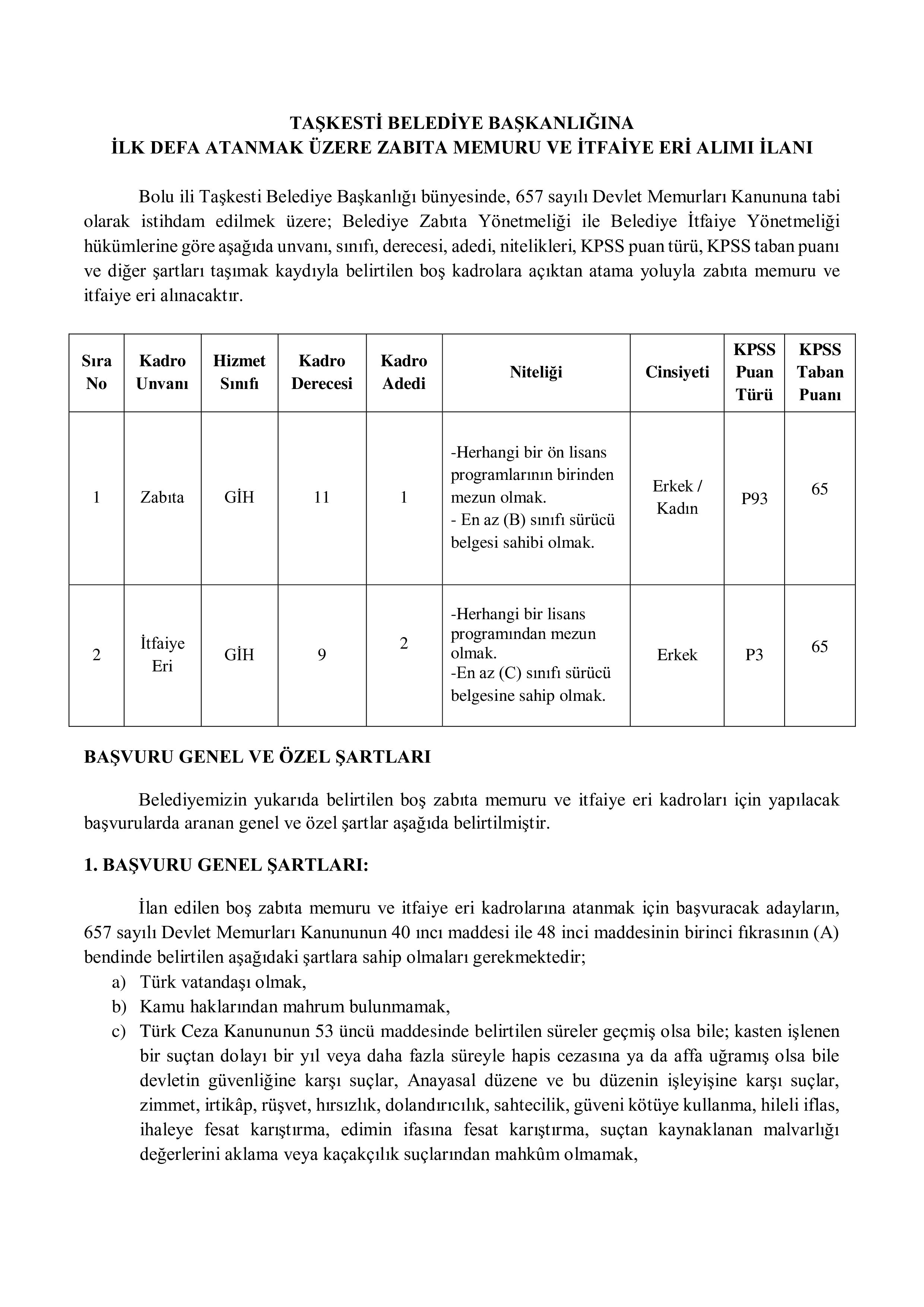 TAŞKESTİ BELEDİYE BAŞKANLIĞI 1 ZABITA MEMURU VE 2 İTFAİYE ERİ ALACAK ( 17 Ağustos - 21 Ağustos) İlan İçeriği Sayfa 1