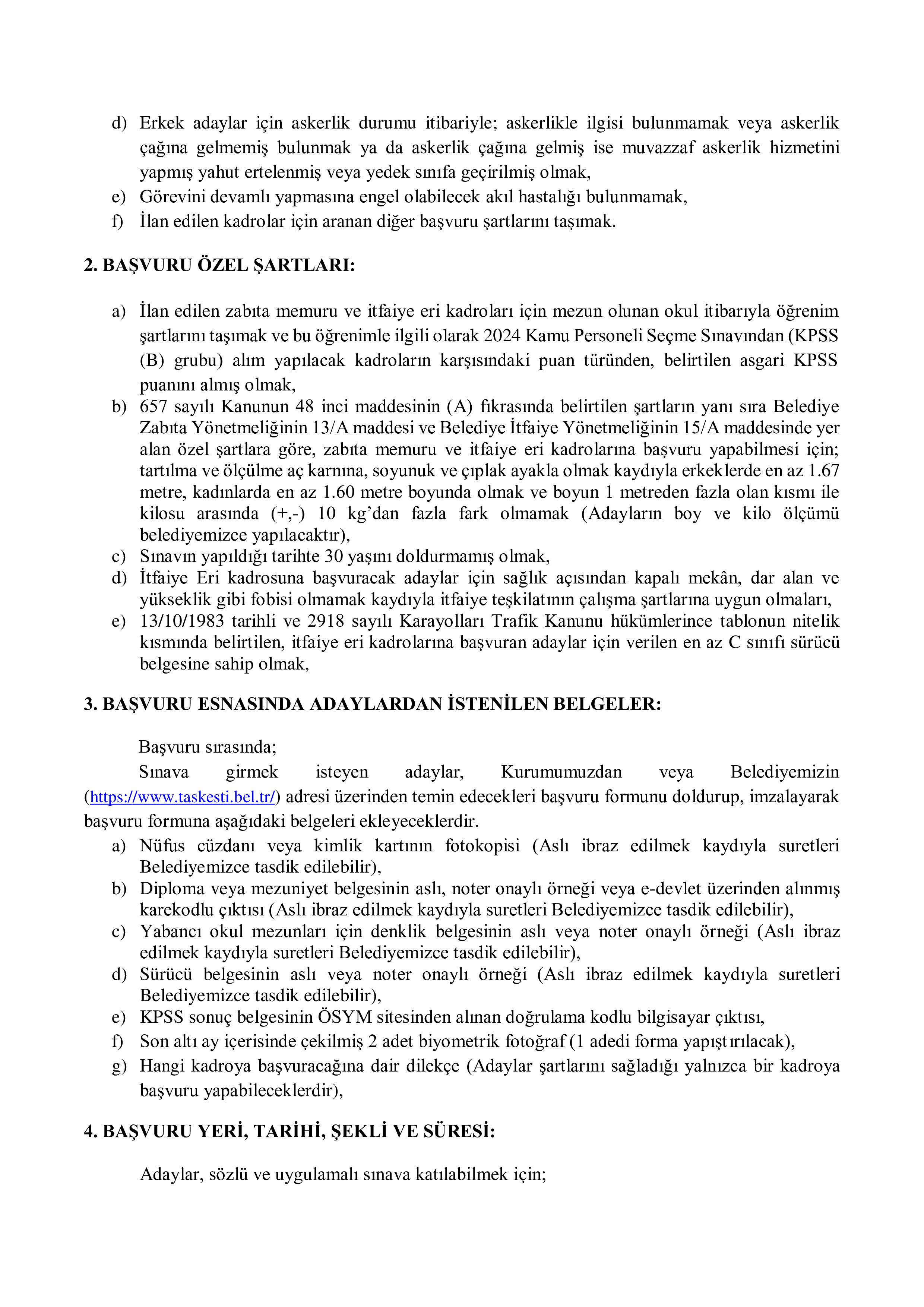 TAŞKESTİ BELEDİYE BAŞKANLIĞI 1 ZABITA MEMURU VE 2 İTFAİYE ERİ ALACAK ( 17 Ağustos - 21 Ağustos) İlan İçeriği Sayfa 2