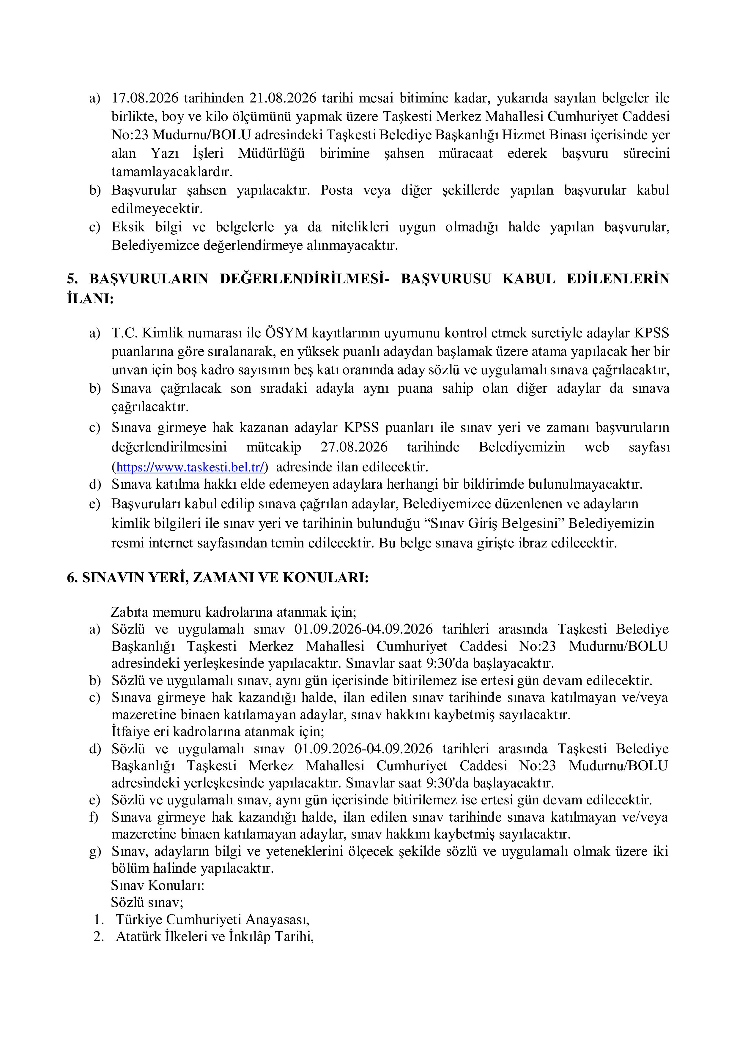 TAŞKESTİ BELEDİYE BAŞKANLIĞI 1 ZABITA MEMURU VE 2 İTFAİYE ERİ ALACAK ( 17 Ağustos - 21 Ağustos) İlan İçeriği Sayfa 3