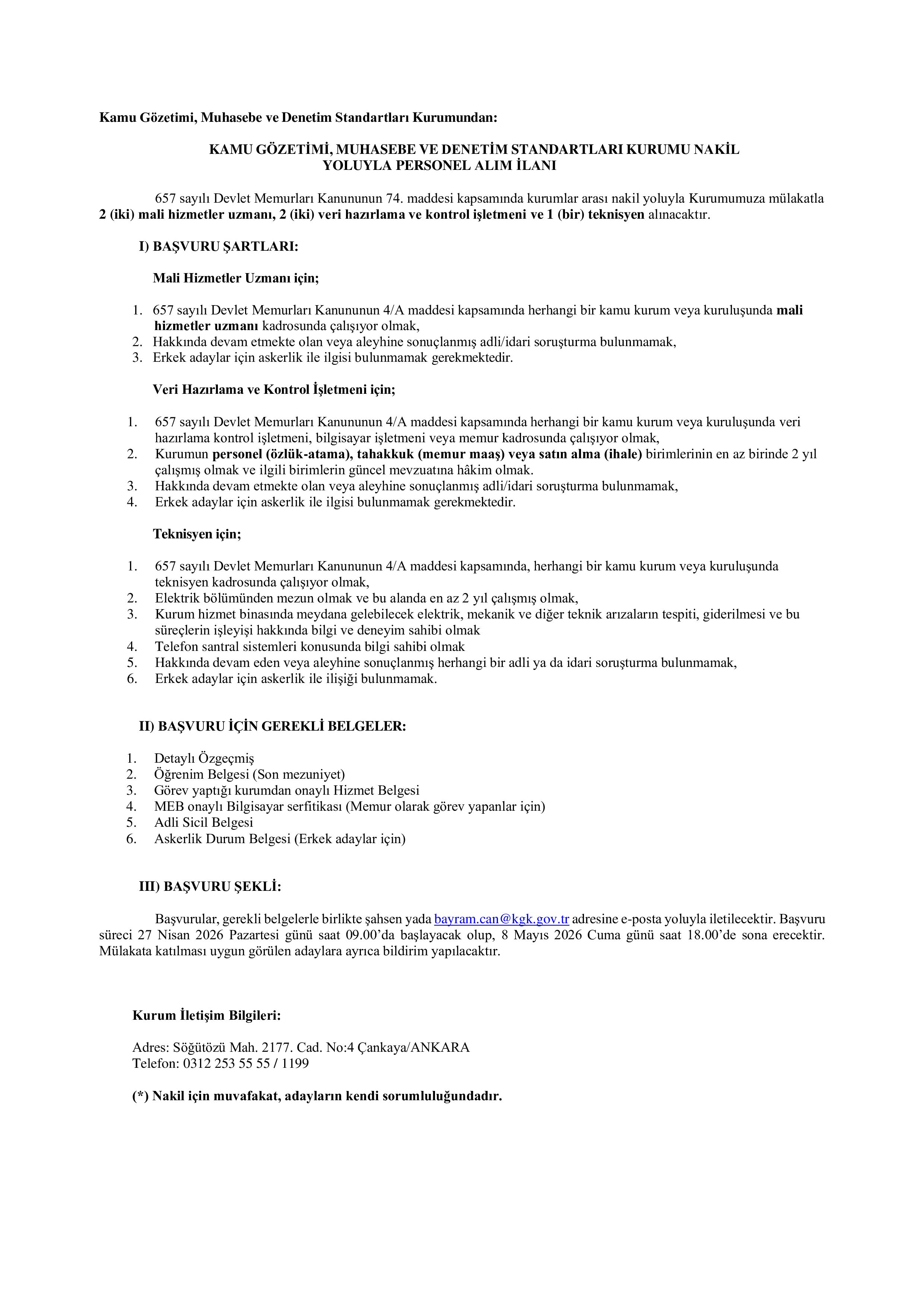 KAMU GÖZETİMİ, MUHASEBE VE DENETİM STANDARTLARI KURUMU NAKİL YOLUYLA (657 S.K. 74. MD.) 2 MALİ HİZMETLER UZMANI, 2 VHKİ VE 1 TEKNİSYEN ALACAK ( 29 Nisan - 8 Mayıs) İlan İçeriği Sayfa 1