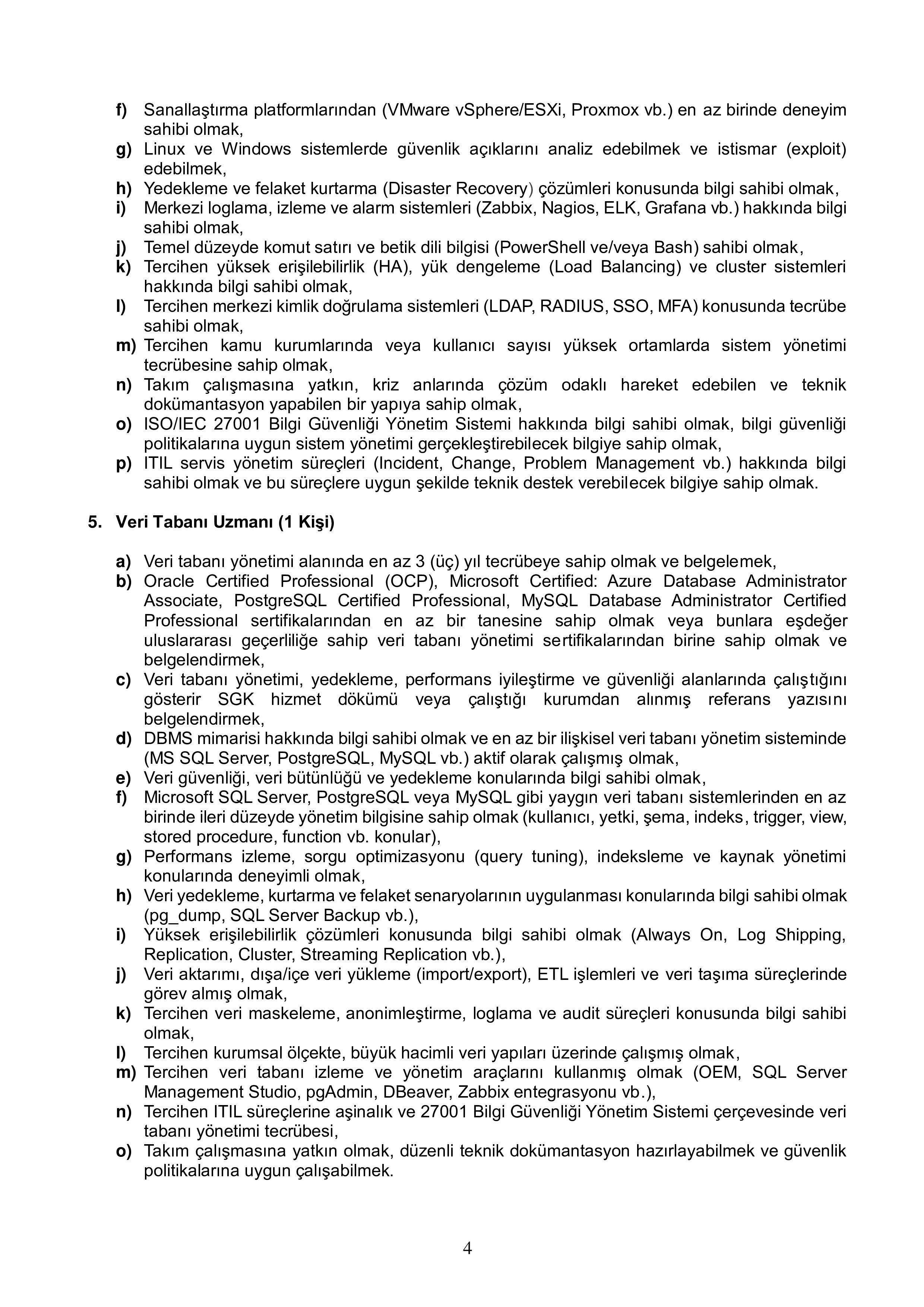 İlan İçeriği Sayfa 4 DİYANET İŞLERİ BAŞKANLIĞI 10 SÖZLEŞMELİ BİLİŞİM PERSONELİ ALACAK ( 2 Şubat - 16 Şubat) İlan İçeriği Sayfa 4