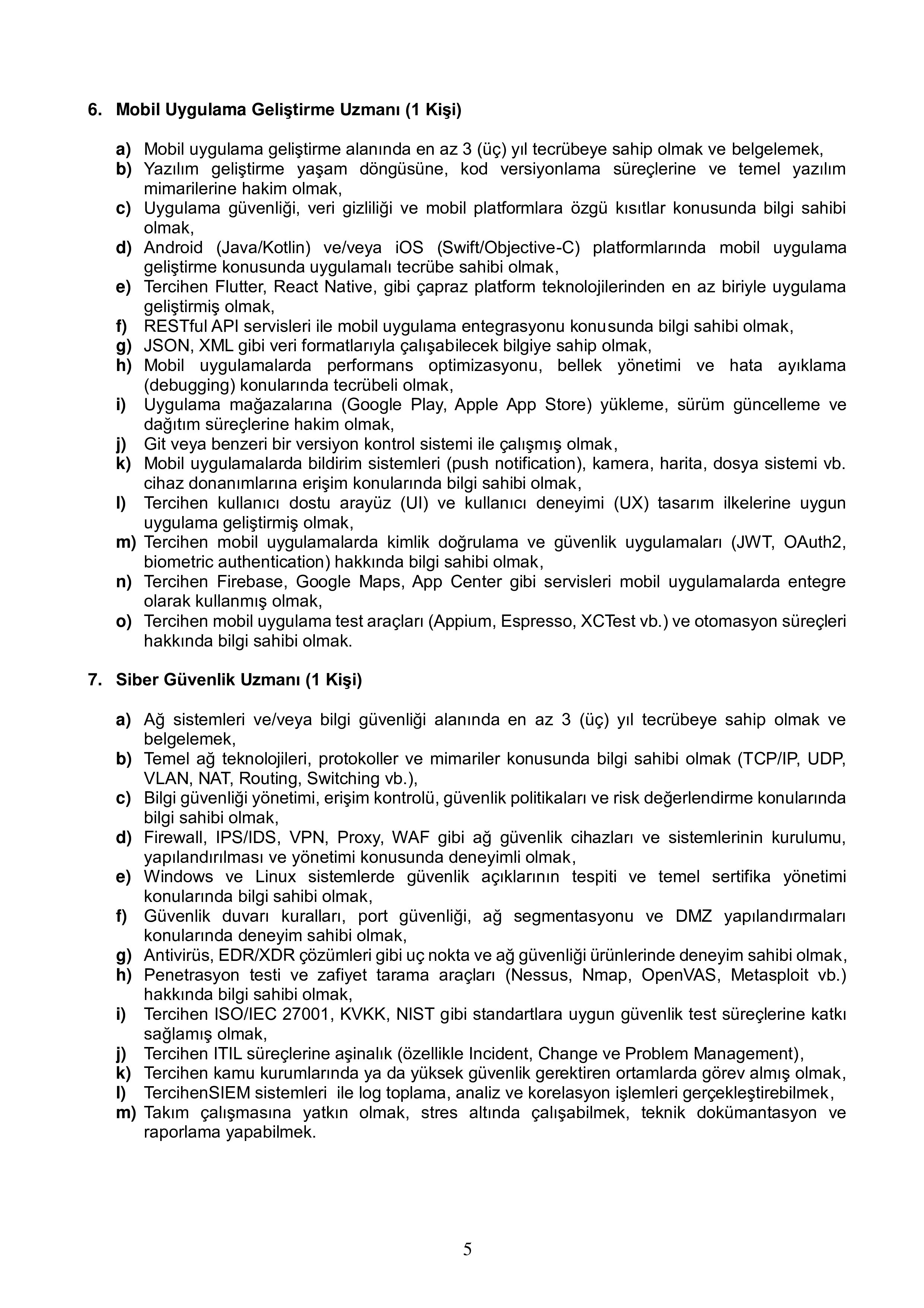 İlan İçeriği Sayfa 5 DİYANET İŞLERİ BAŞKANLIĞI 10 SÖZLEŞMELİ BİLİŞİM PERSONELİ ALACAK ( 2 Şubat - 16 Şubat) İlan İçeriği Sayfa 5