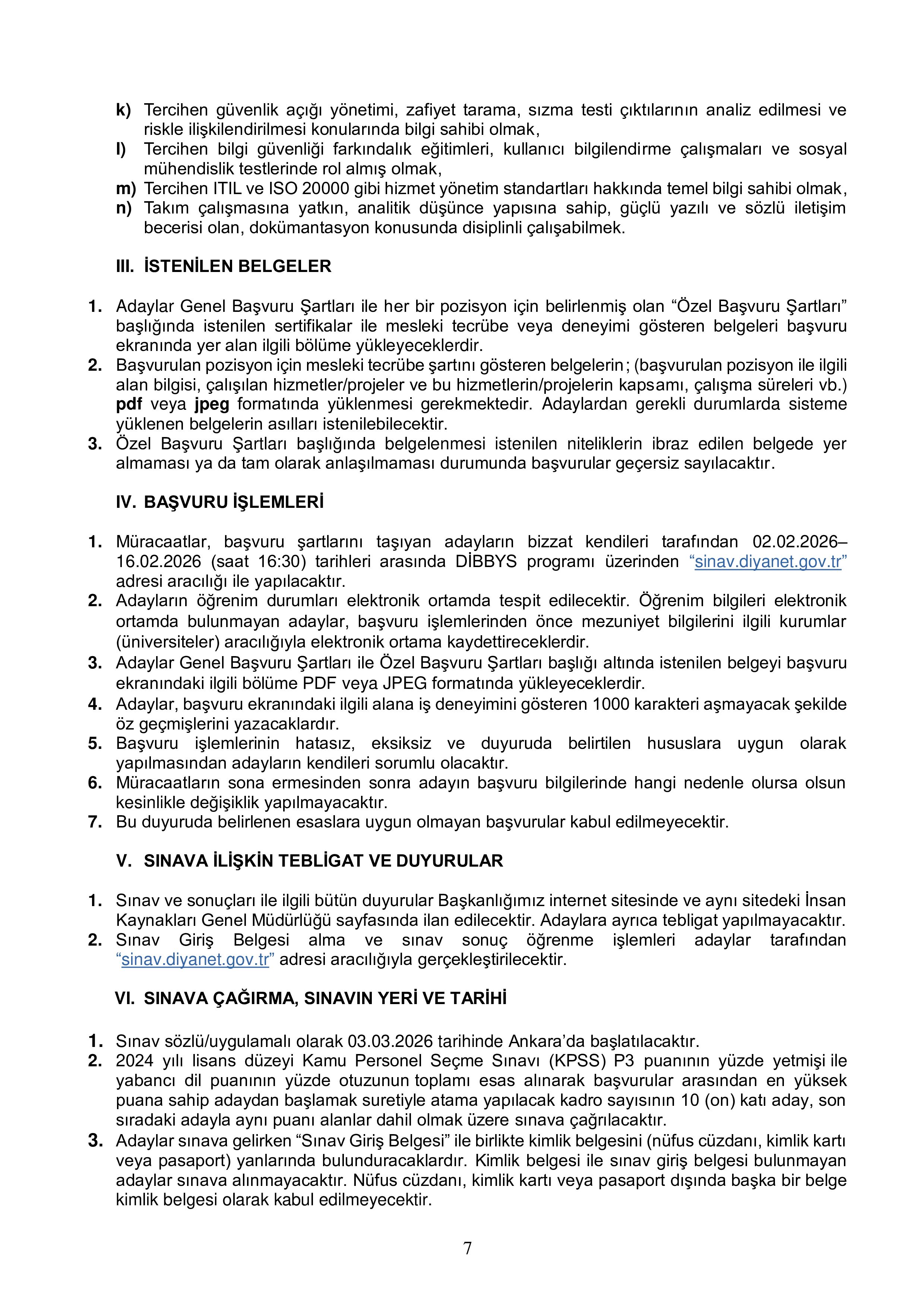 İlan İçeriği Sayfa 7 DİYANET İŞLERİ BAŞKANLIĞI 10 SÖZLEŞMELİ BİLİŞİM PERSONELİ ALACAK ( 2 Şubat - 16 Şubat) İlan İçeriği Sayfa 7