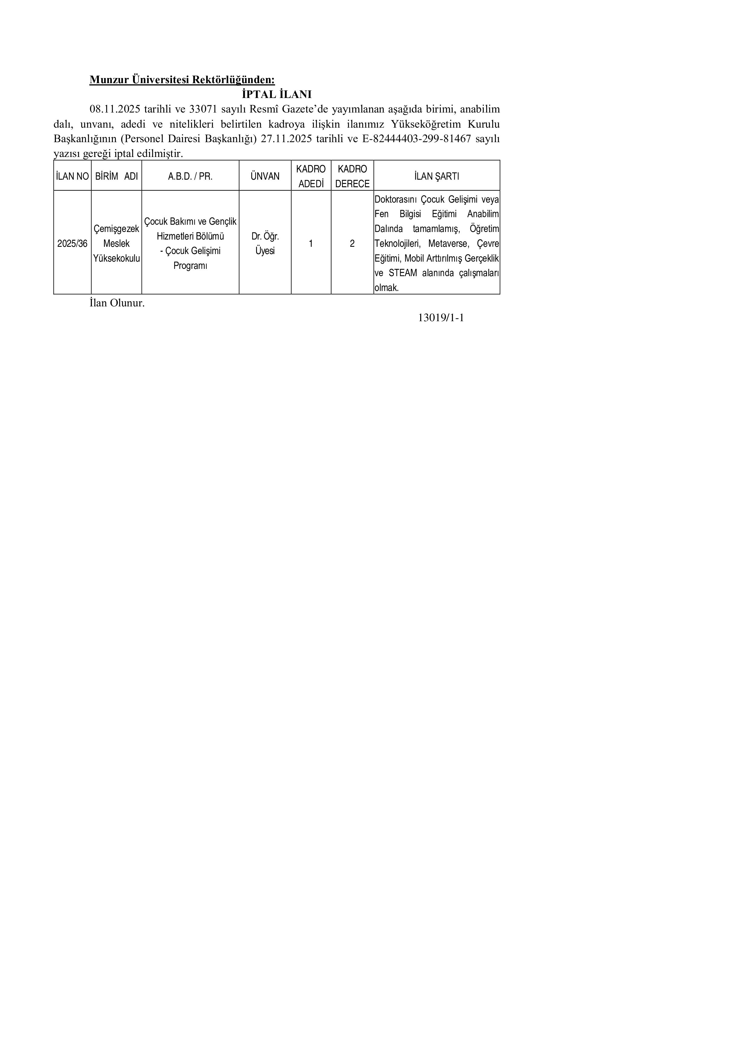 MUNZUR ÜNİVERSİTESİ 1 ÖĞRETİM ÜYESİ İPTAL İLANI ( 3 Aralık - 12 Aralık) İlan İçeriği Sayfa 1