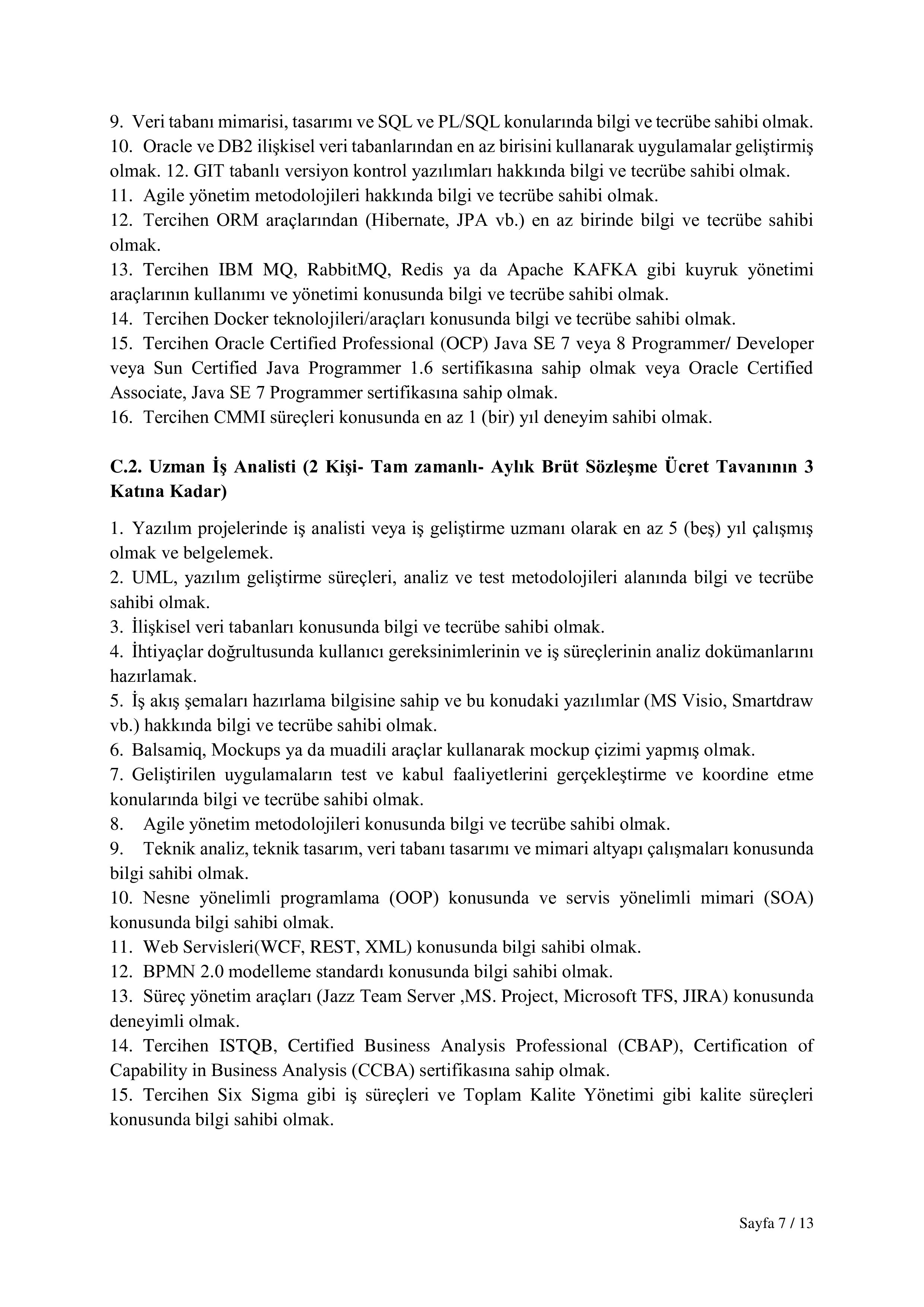 SOSYAL GÜVENLİK KURUMU BAŞKANLIĞI 22  SÖZLEŞMELİ BİLİŞİM PERSONELİ ALIM İLANI ( 3 Ekim - 19 Ekim) İlan İçeriği Sayfa 7
