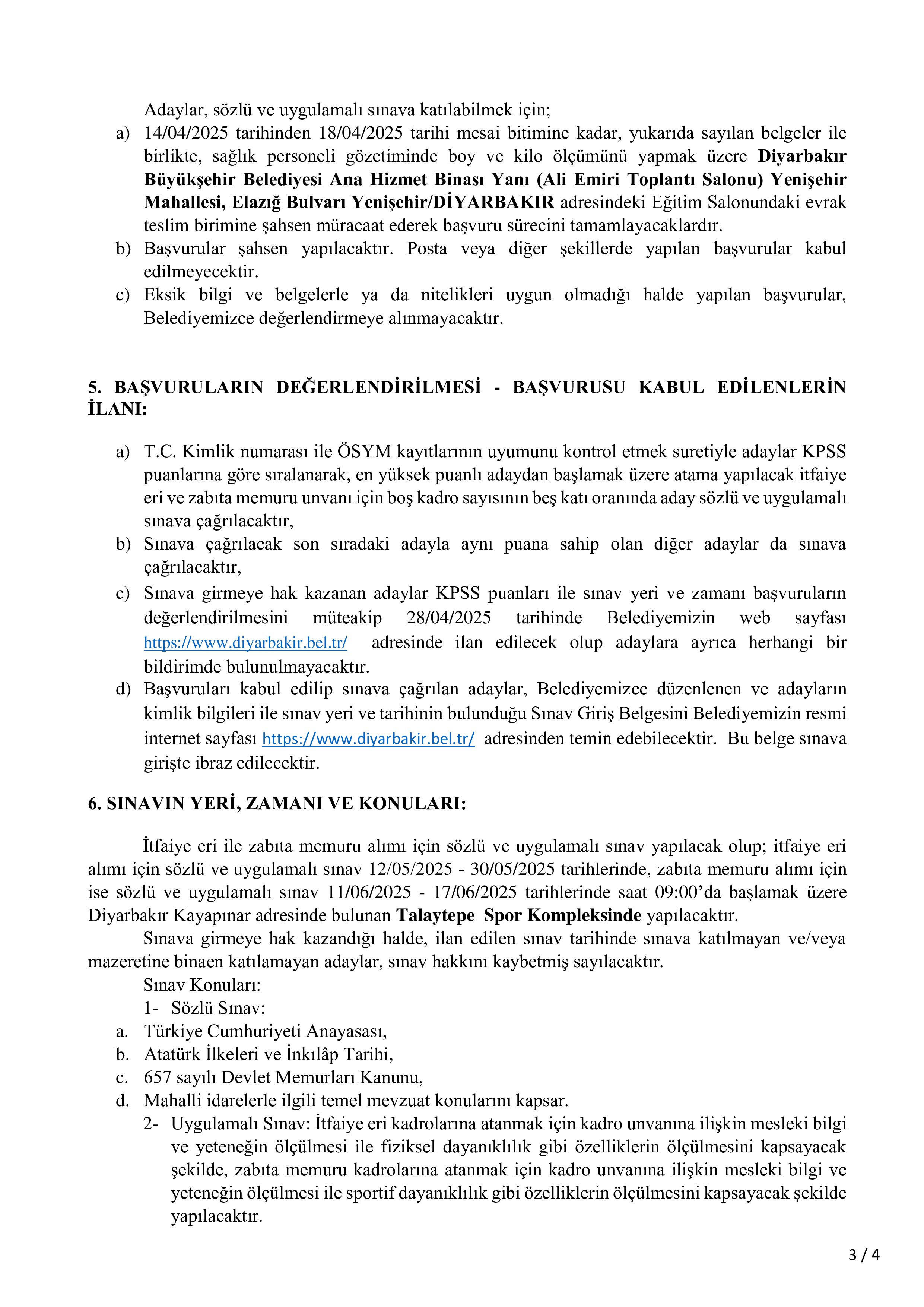 DİYARBAKIR BÜYÜKŞEHİR BELEDİYE BAŞKANLIĞI 75 İTFAİYE ERİ İLE 25 ZABITA MEMURU ALACAK ( 14 Nisan - 18 Nisan) İlan İçeriği Sayfa 3
