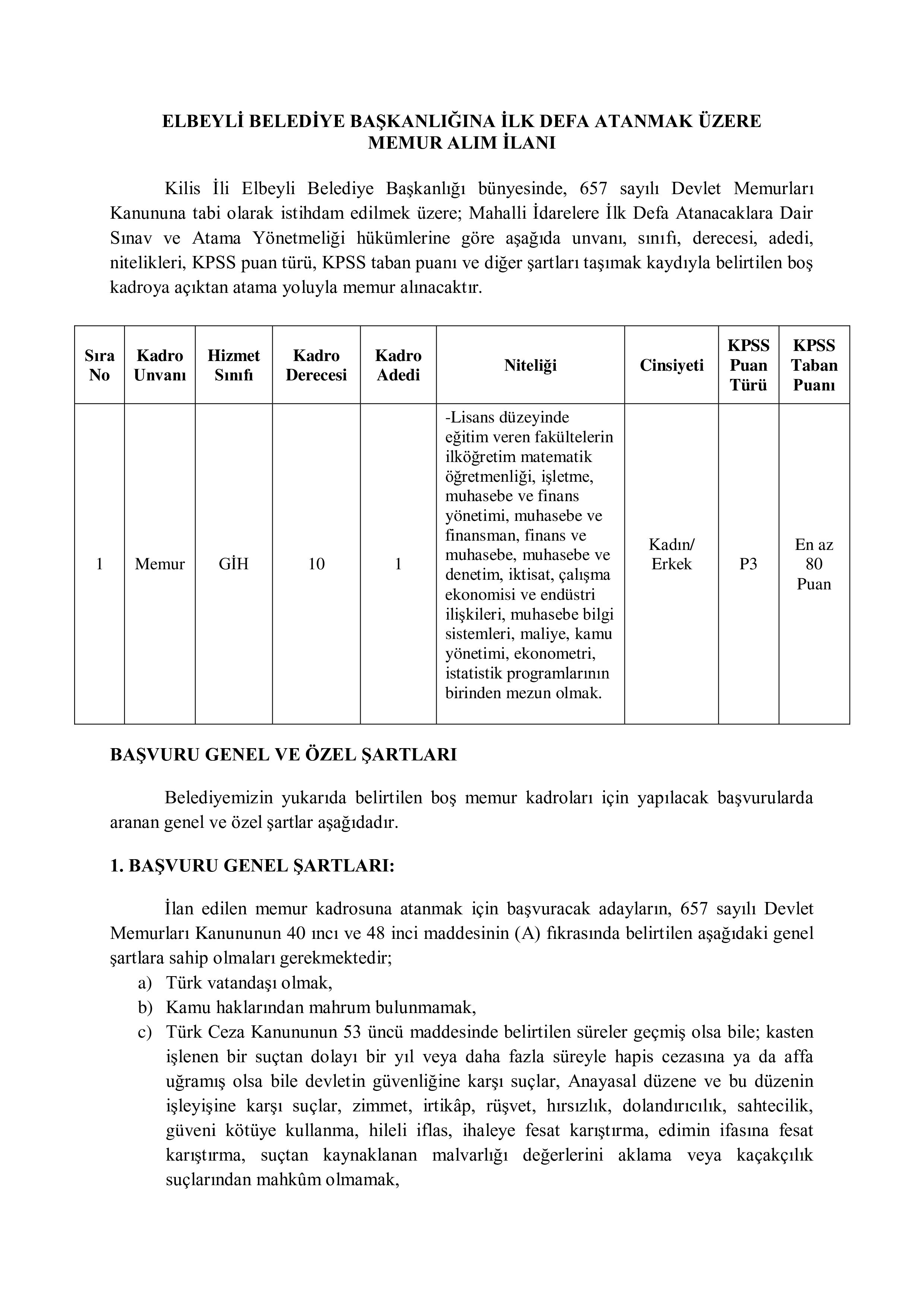 İlan İçeriği Sayfa 1 ELBEYLİ (KİLİS) BELEDİYE BAŞKANLIĞI 1 MEMUR ALACAK ( 13 Nisan - 16 Nisan) İlan İçeriği Sayfa 1