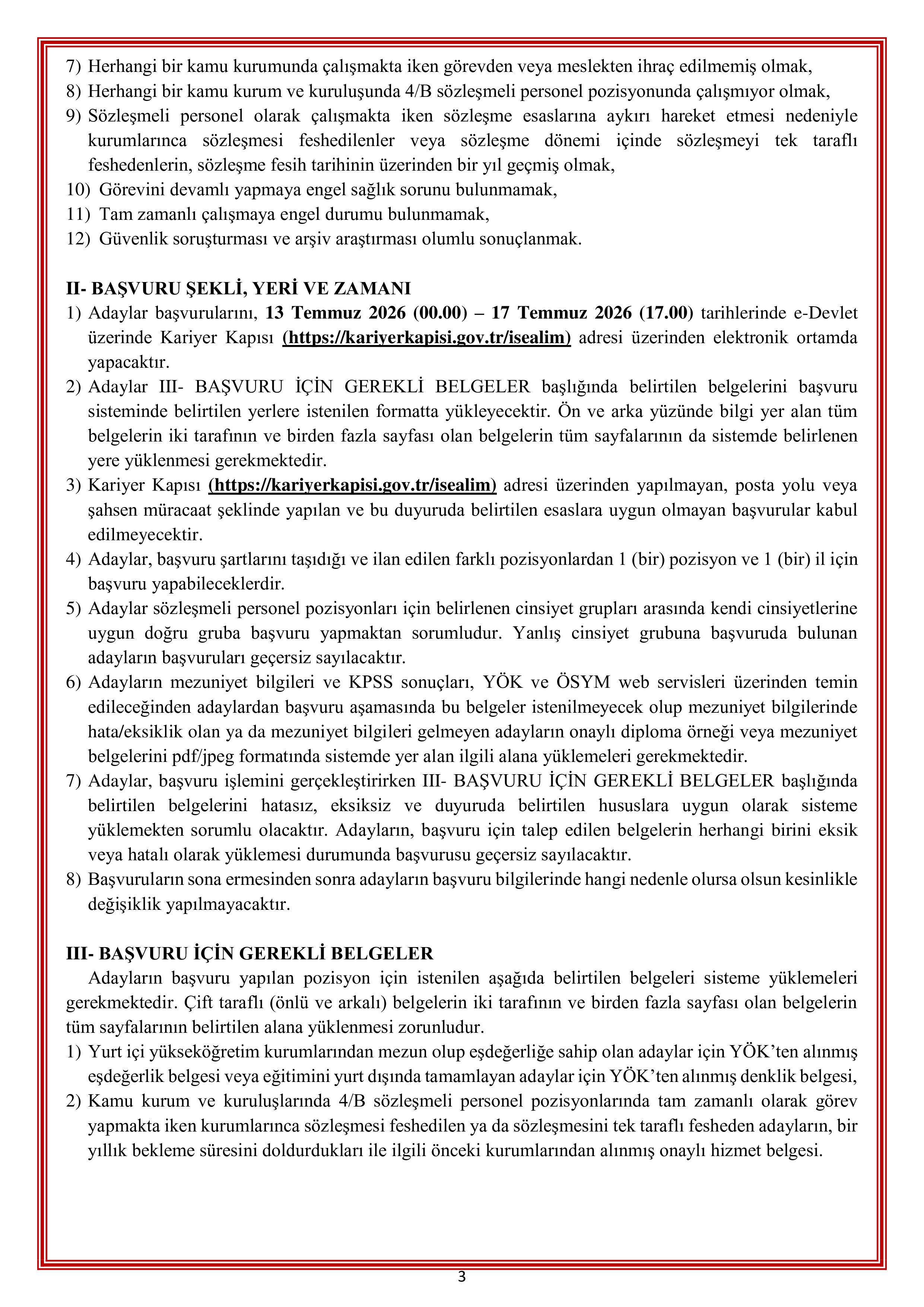 İlan İçeriği Sayfa 3 GENÇLİK VE SPOR BAKANLIĞI 600 SÖZLEŞMELİ PERSONEL ALACAK ( 13 Temmuz - 17 Temmuz) İlan İçeriği Sayfa 3