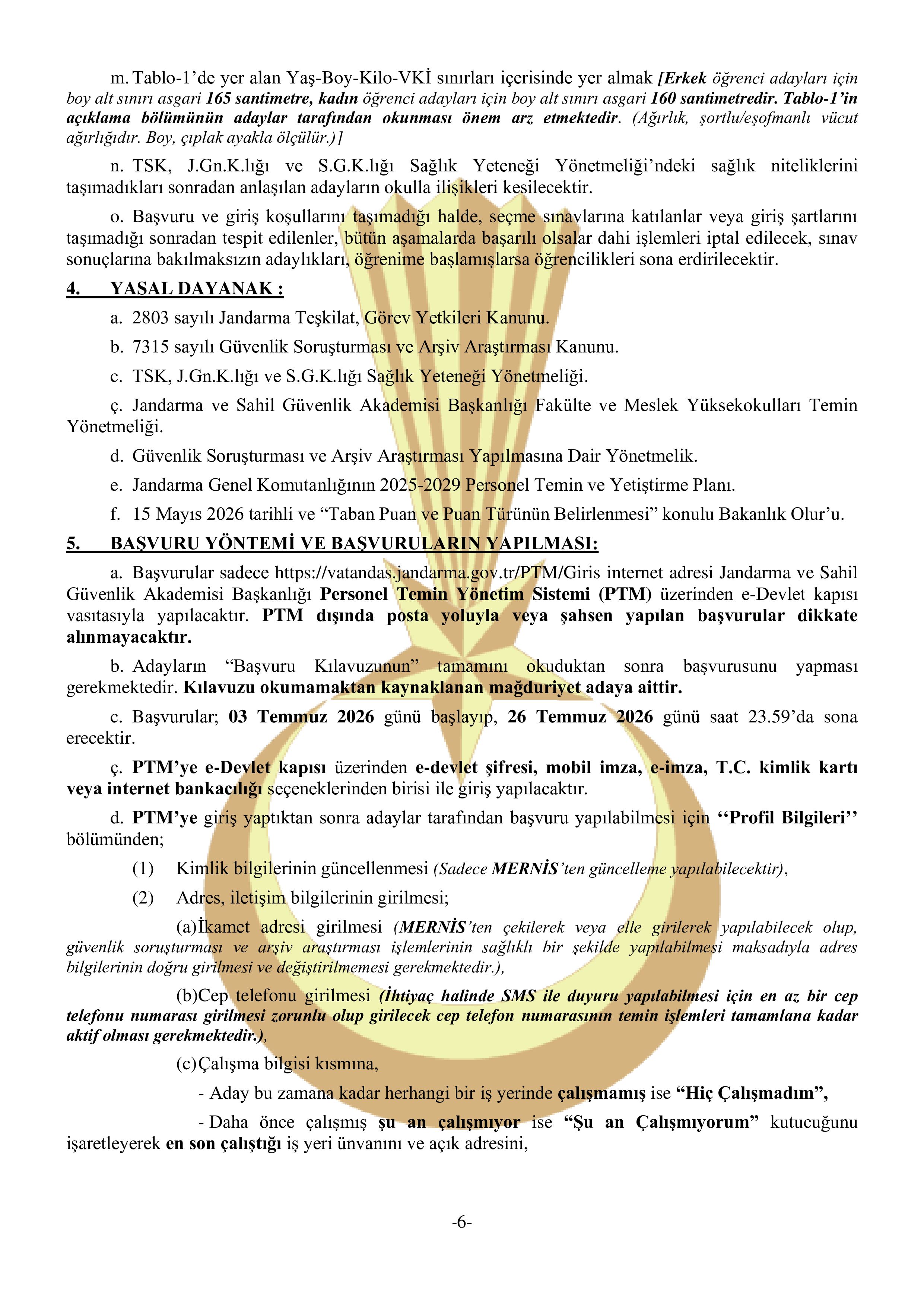 İlan İçeriği Sayfa 6 JANDARMA GENEL KOMUTANLIĞI 350 MUVAZZAF SUBAY ÖĞRENCİ TEMİN EDECEKTİR ( 3 Temmuz - 26 Temmuz) İlan İçeriği Sayfa 6