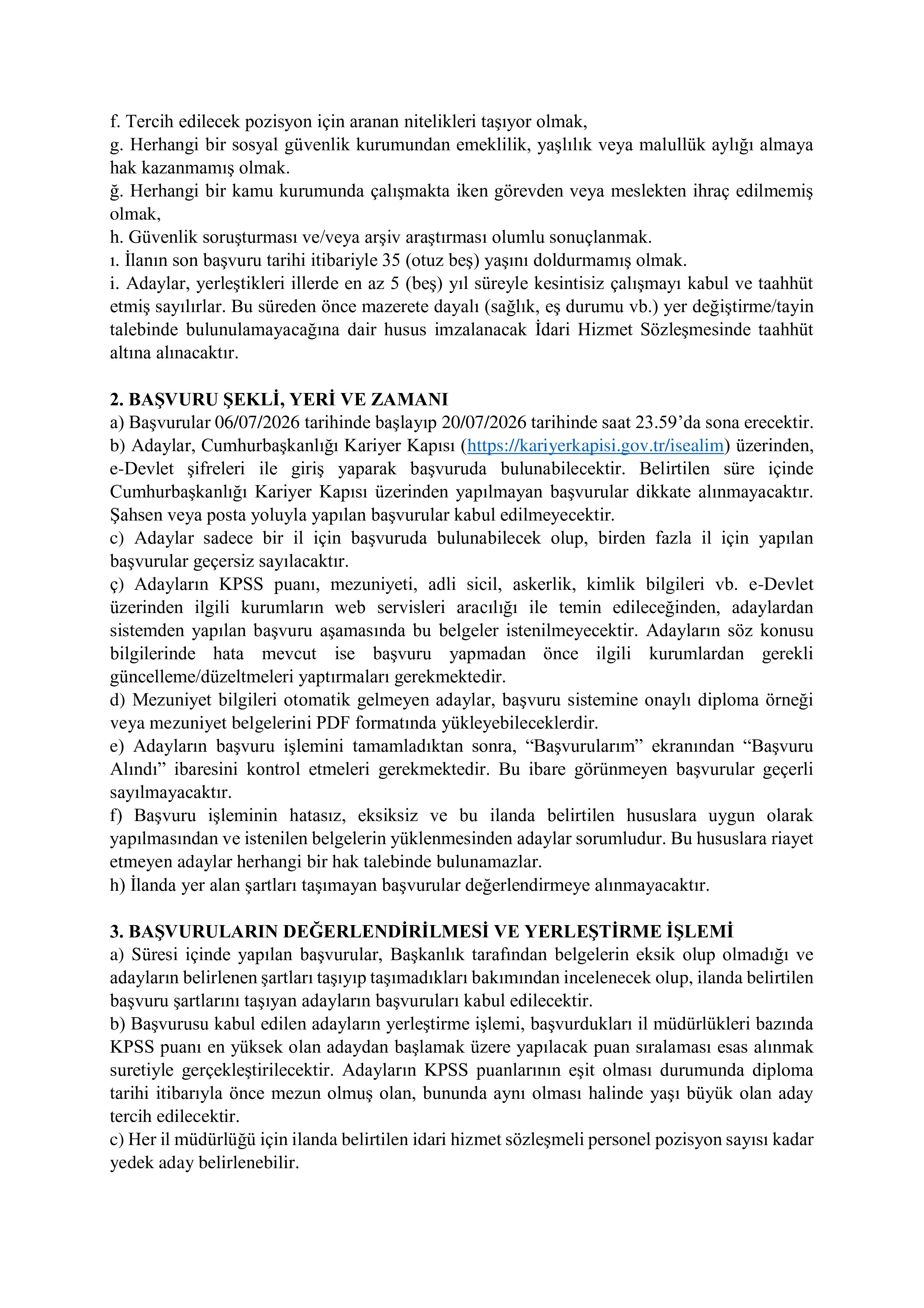 KÜÇÜK VE ORTA ÖLÇEKLİ İŞLETMELERİ GELİŞTİRME VE DESTEKLEME İDARESİ BAŞKANLIĞI 15 İDARİ HİZMET SÖZLEŞMELİ DESTEK ELEMANI ALACAK ( 6 Temmuz - 20 Temmuz) İlan İçeriği Sayfa 2