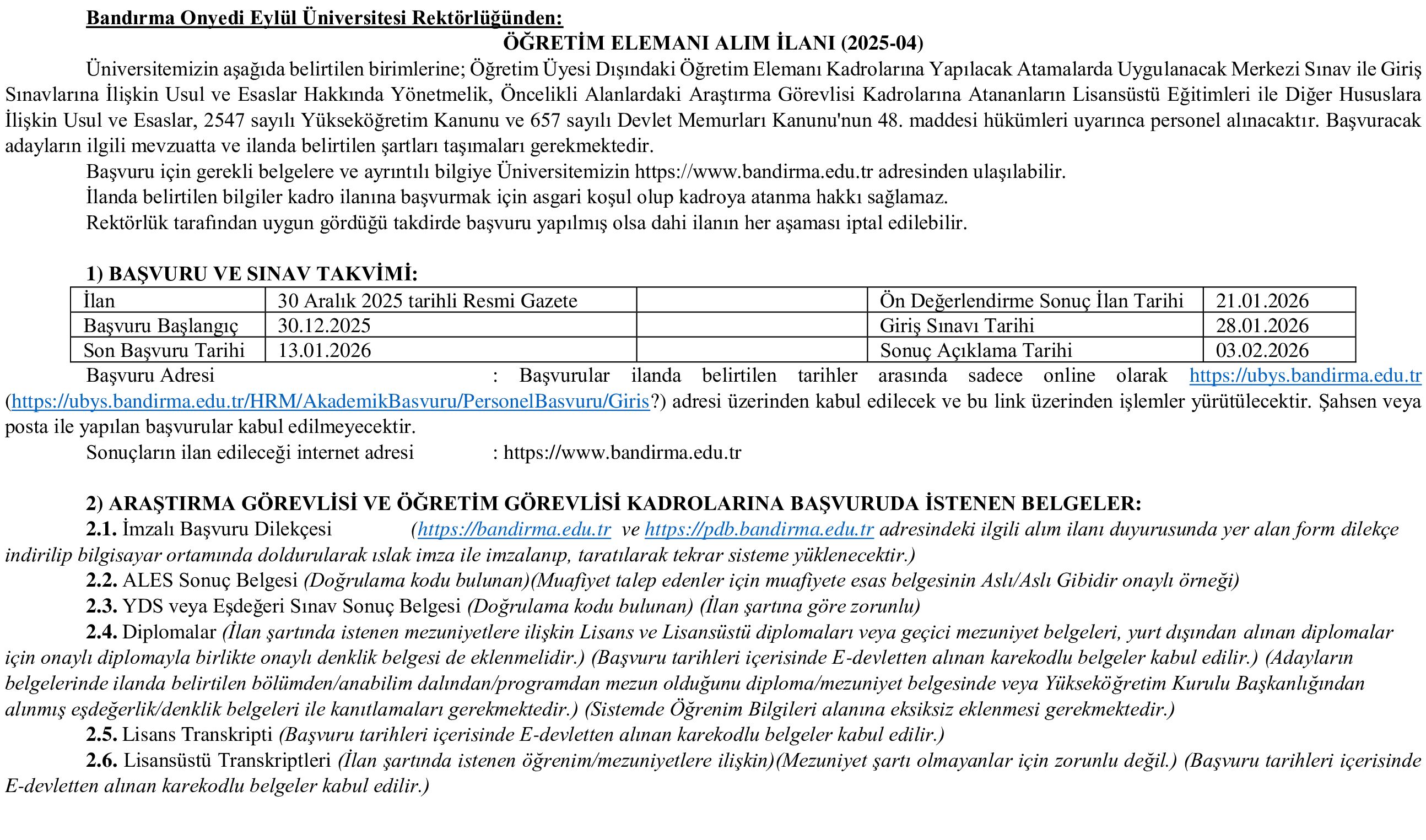 İlan İçeriği Sayfa 1 BANDIRMA ONYEDİ EYLÜL ÜNİVERSİTESİ 4 ÖĞRETİM ELEMANI ALACAK ( 30 Aralık - 13 Ocak) İlan İçeriği Sayfa 1