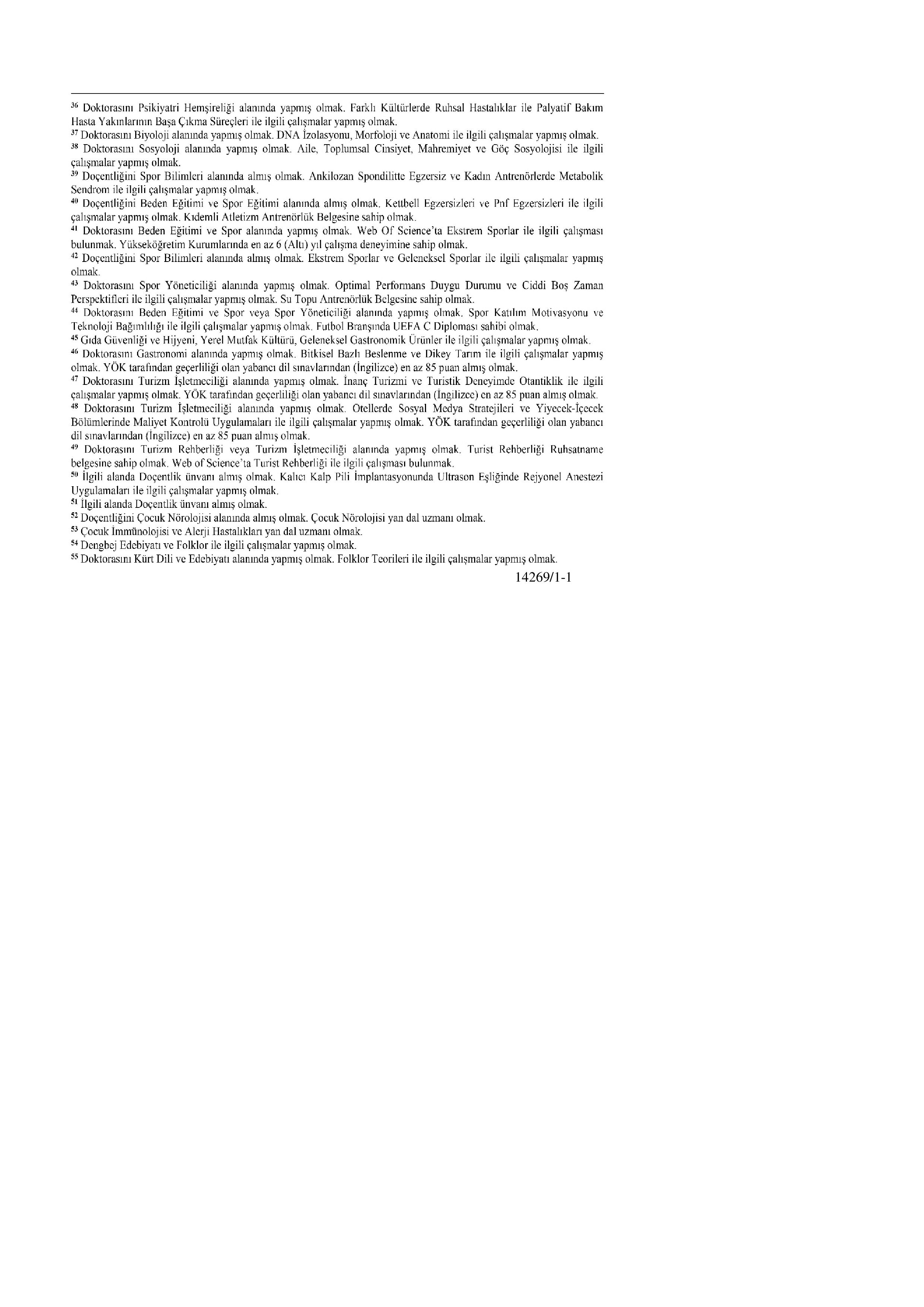 İlan İçeriği Sayfa 6 MARDİN ARTUKLU ÜNİVERSİTESİ 55 ADET ÖĞRETİM ÜYESİ ALACAK (PROF.DR. DOÇ.DR. DR. ÖĞR. ÜYESİ) ( 30 Aralık - 13 Ocak) İlan İçeriği Sayfa 6