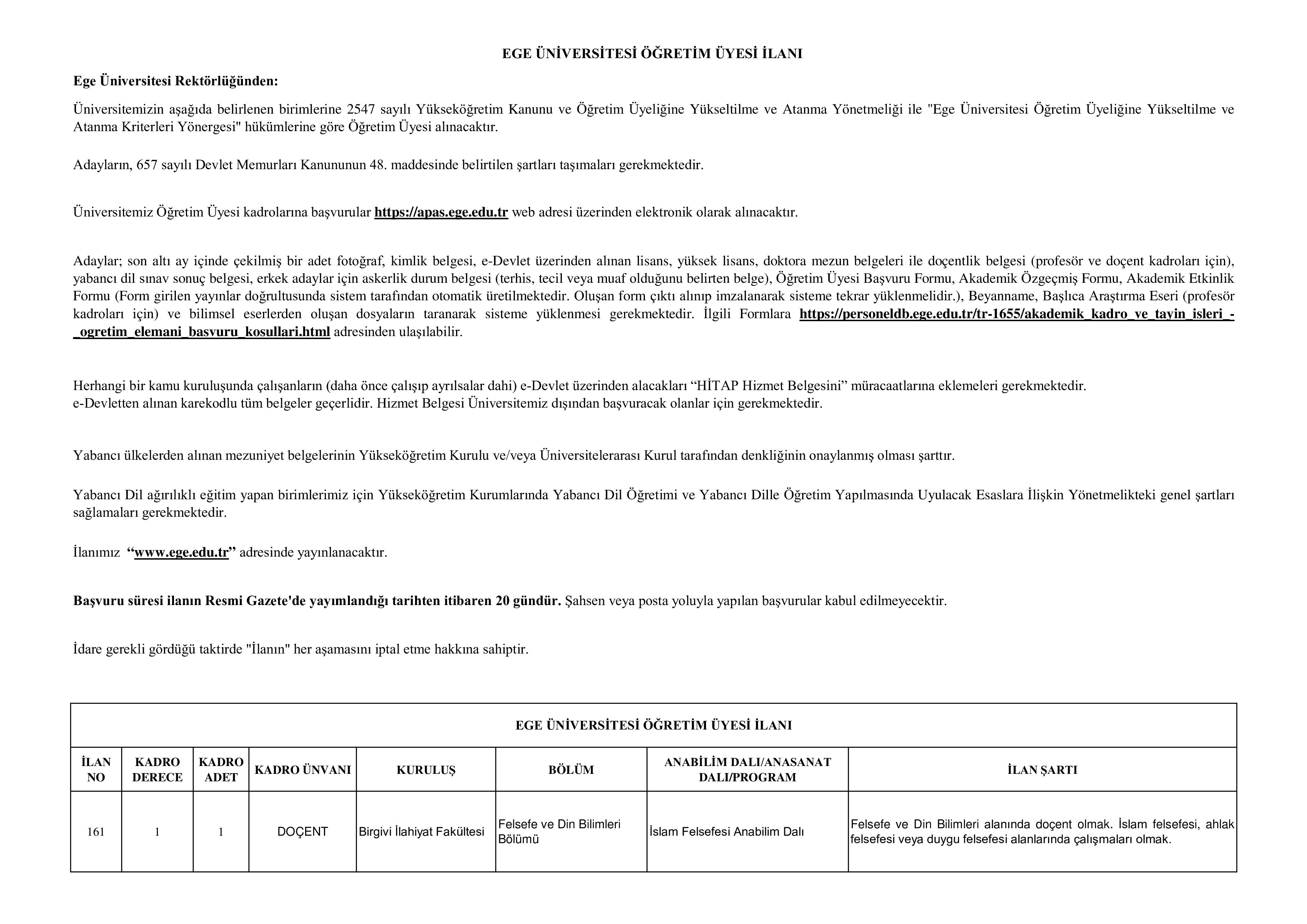 İlan İçeriği Sayfa 1 EGE ÜNİVERSİTESİ 14 ÖĞRETİM ÜYESİ ALACAK ( 30 Ekim - 18 Kasım) İlan İçeriği Sayfa 1