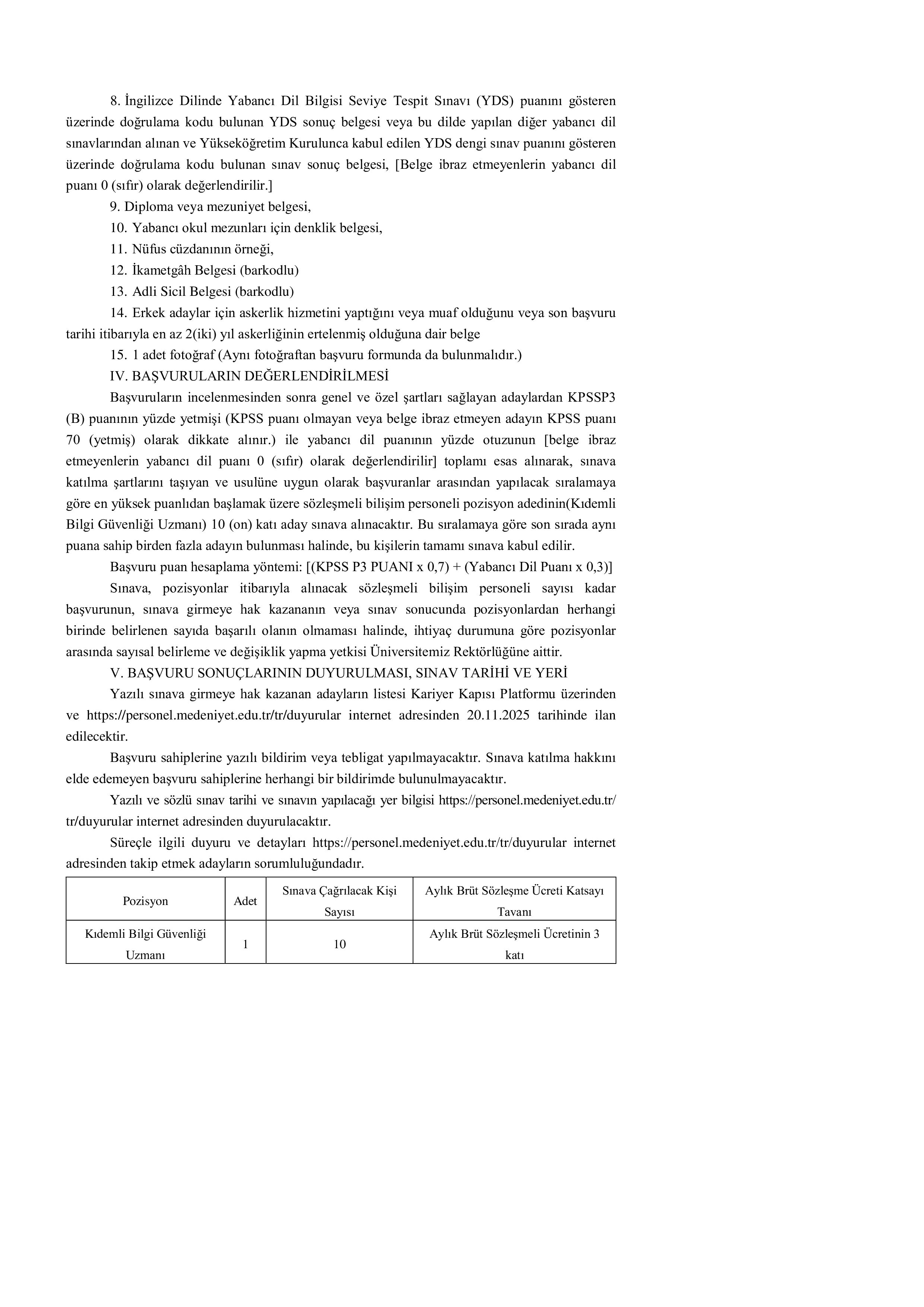 İlan İçeriği Sayfa 4 İSTANBUL MEDENİYET ÜNİVERSİTESİ 1 SÖZLEŞMELİ BİLİŞİM PERSONELİ  ALACAK ( 30 Ekim - 13 Kasım) İlan İçeriği Sayfa 4