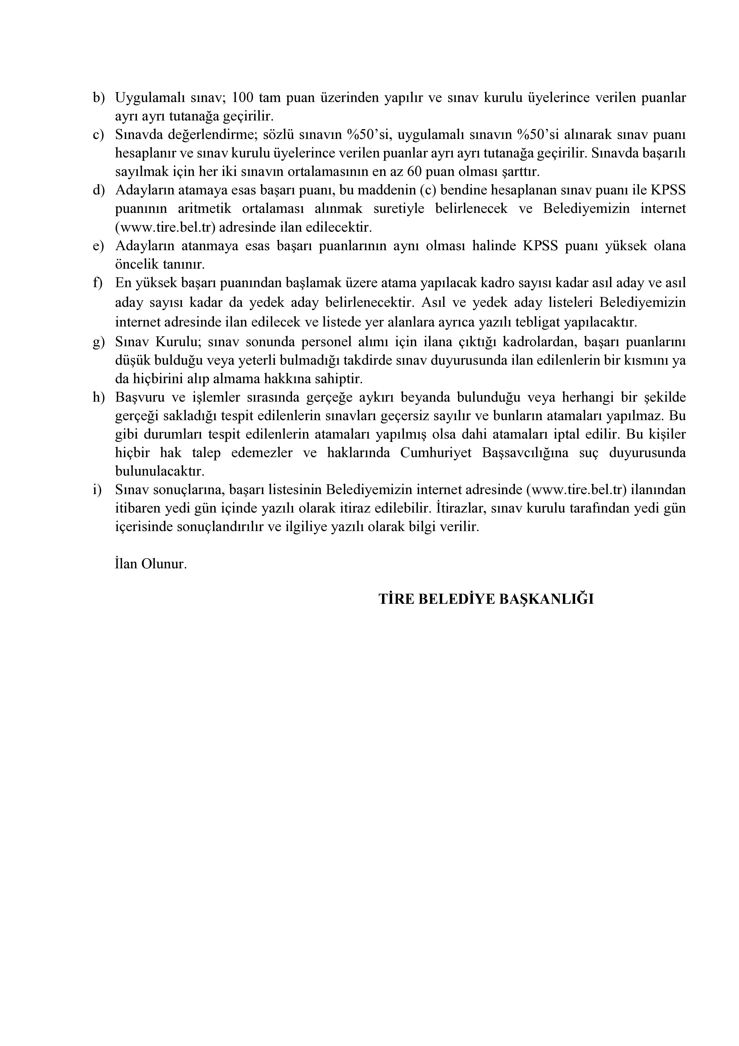 TİRE BELEDİYE BAŞKANLIĞI 1 ADET ZABITA MEMURU ALACAK TİRE BELEDİYE BAŞKANLIĞI 1 ADET ZABITA MEMURU ALACAK ( 3 Ağustos - 5 Ağustos) İlan İçeriği Sayfa 4