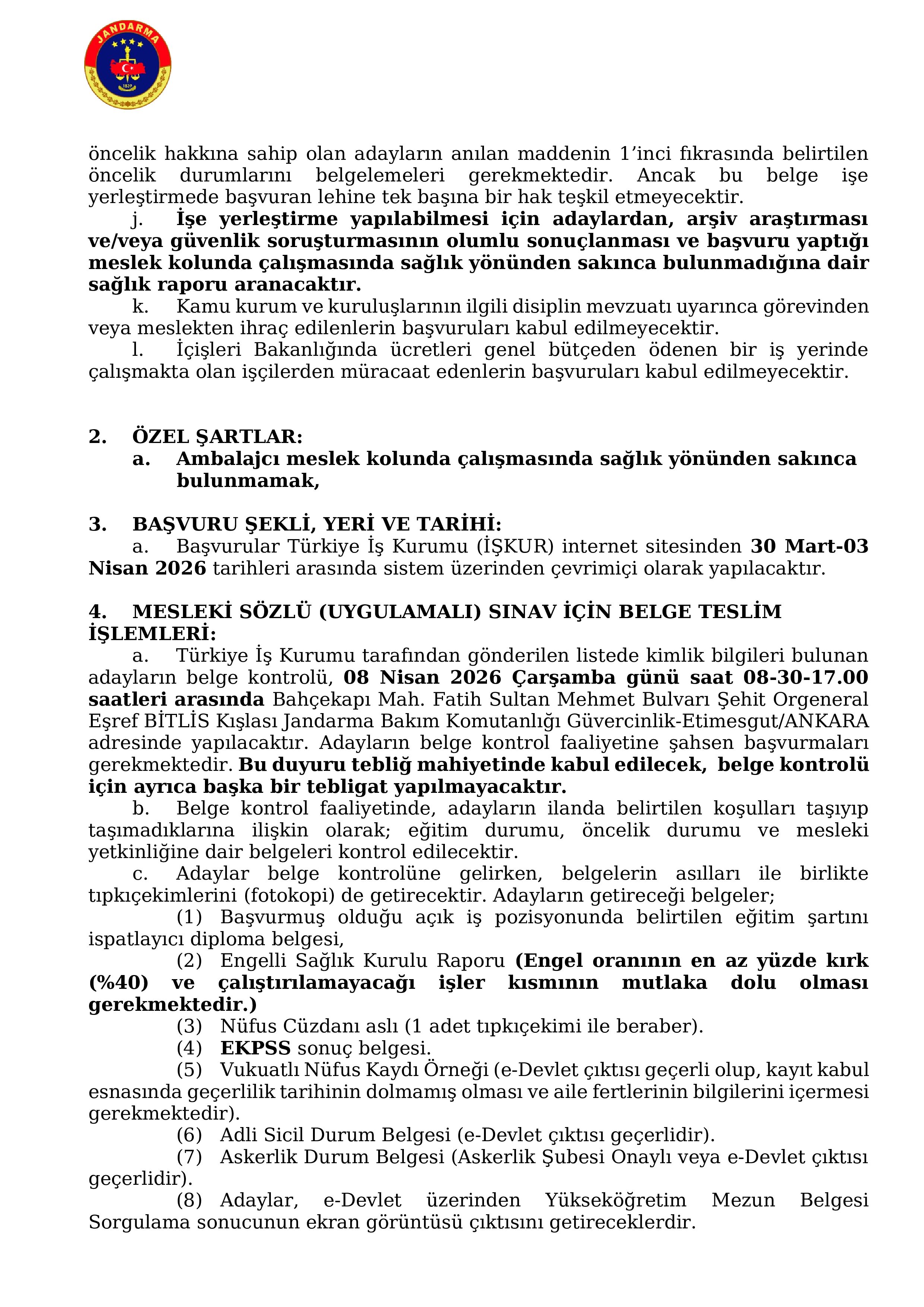 İlan İçeriği Sayfa 2 JANDARMA GENEL KOMUTANLIĞI 1 ENGELLİ İŞÇİ ALACAK ( 30 Mart - 3 Nisan) İlan İçeriği Sayfa 2