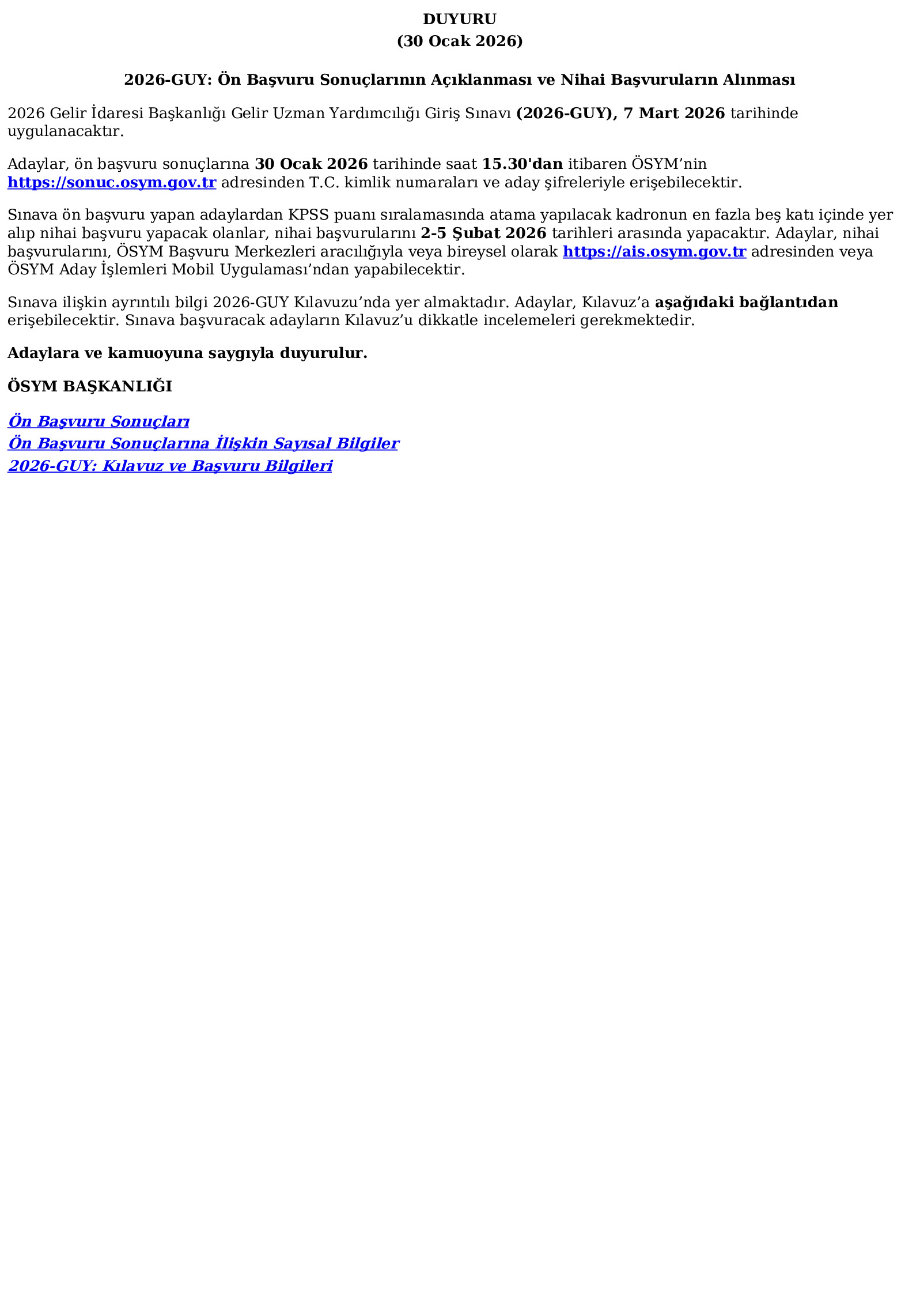 Ösym Tarafından Yapılan Açıklama 2026-GUY: Ön Başvuru Sonuçlarının Açıklanması ve Nihai Başvuruların Alınması (30.01.2026) Ösym Tarafından Yapılan Açıklama
