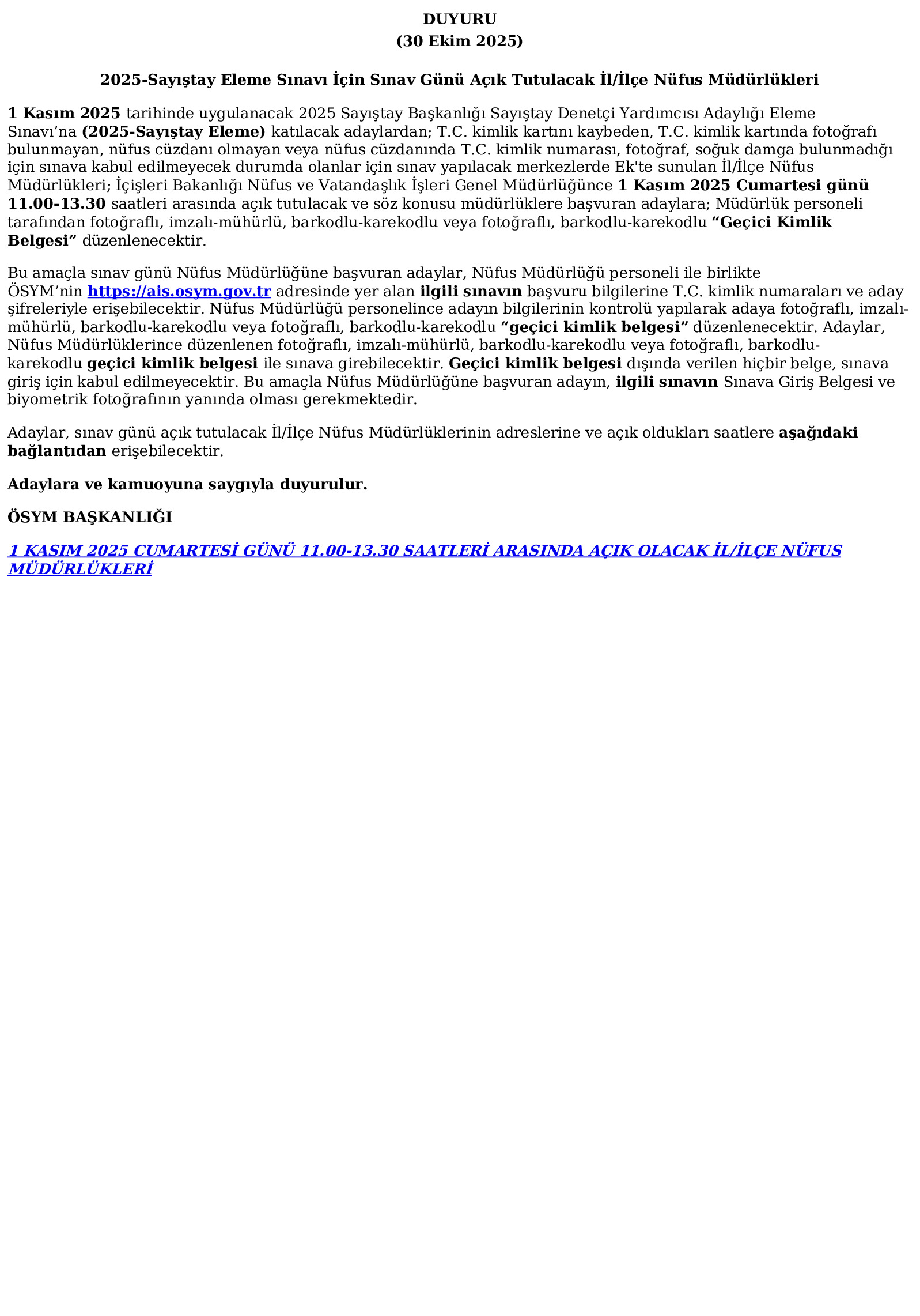 Ösym Tarafından Yapılan Açıklama 2025-Sayıştay Eleme Sınavı İçin Sınav Günü Açık Tutulacak İl/İlçe Nüfus Müdürlükleri (30.10.2025) Ösym Tarafından Yapılan Açıklama