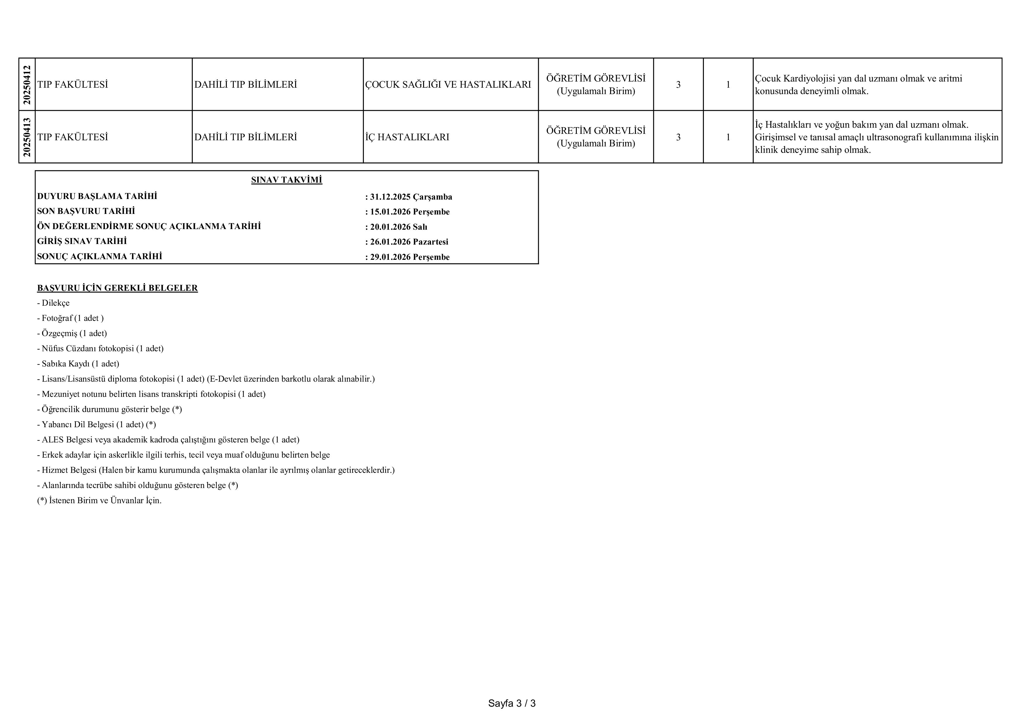 İlan İçeriği Sayfa 3 BURSA ULUDAĞ ÜNİVERSİTESİ 13 ÖĞRETİM ELEMANI ALACAK ( 31 Aralık - 15 Ocak) İlan İçeriği Sayfa 3