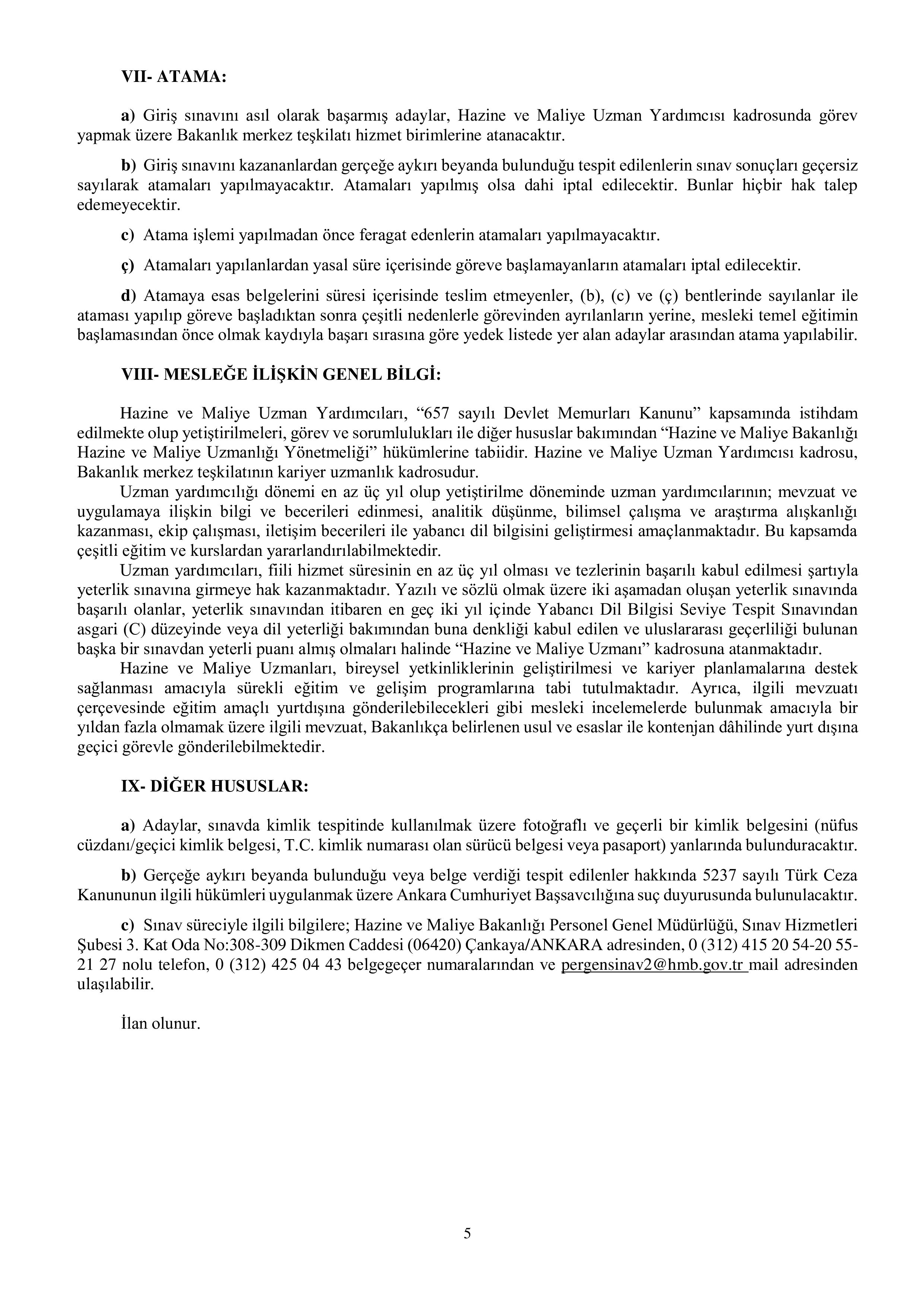 HAZİNE VE MALİYE BAKANLIĞI 93 HAZİNE VE MALİYE UZMAN YARDIMCISI ALACAK ( 3 Mart - 14 Mart) İlan İçeriği Sayfa 5