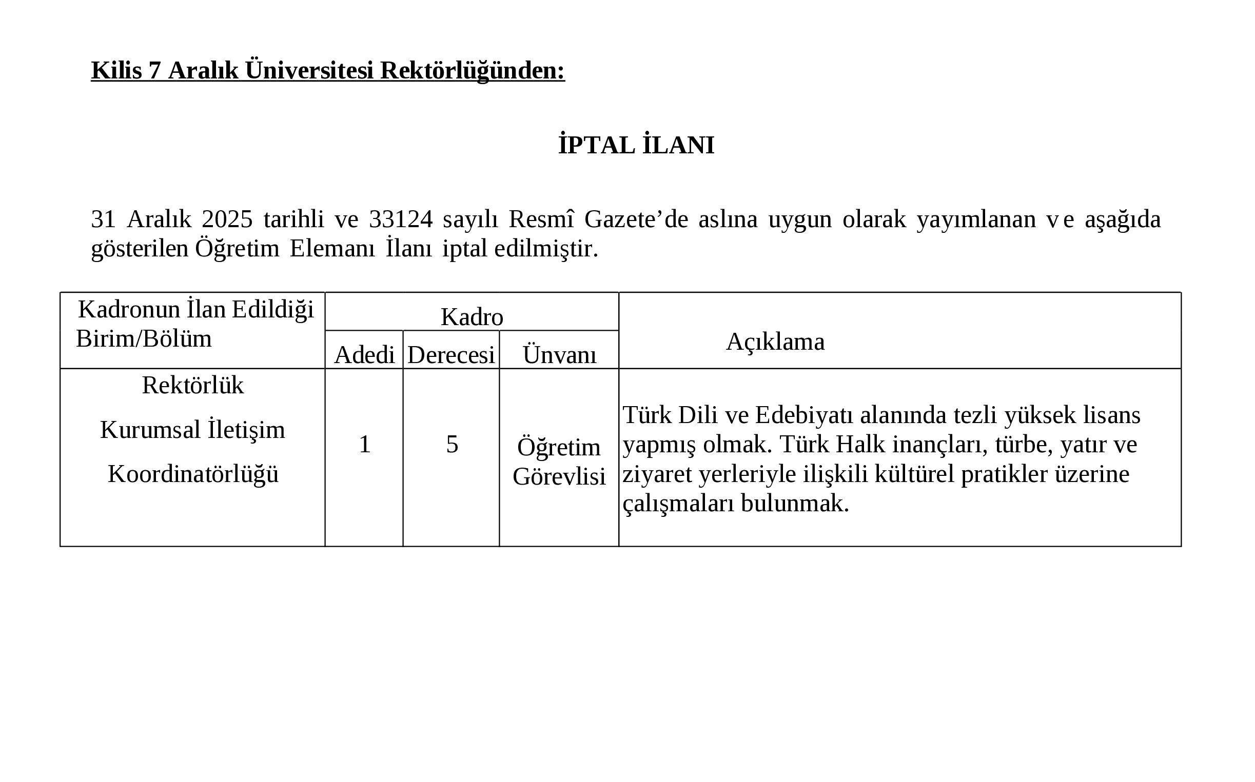 KİLİS 7 ARALIK ÜNİVERSİTESİ 12 ÖĞRETİM ELEMANI ALACAK ( 31 Aralık - 15 Ocak) İlan İçeriği Sayfa 1