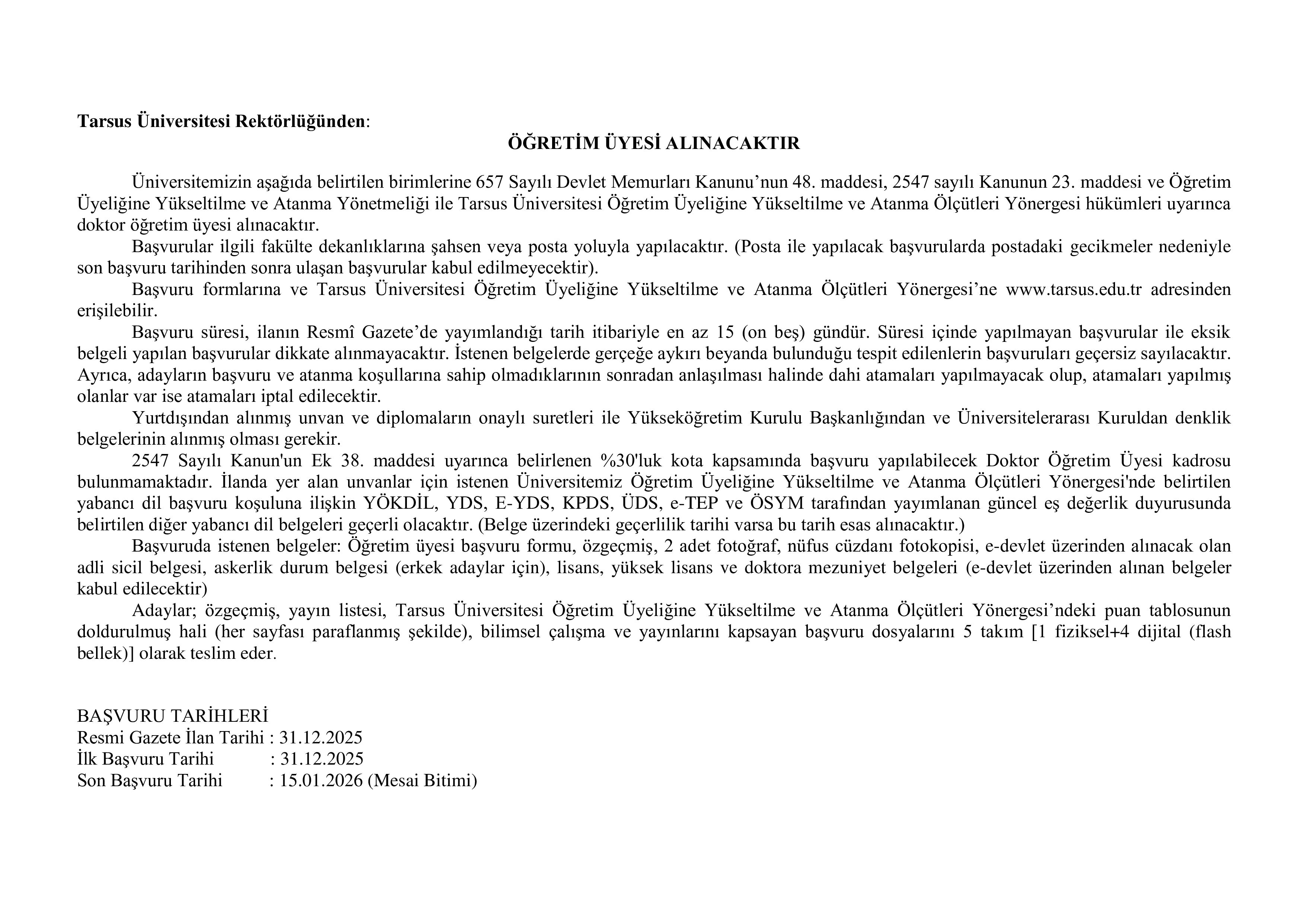 İlan İçeriği Sayfa 1 TARSUS ÜNİVERSİTESİ 4 ÖĞRETİM ÜYESİ ALACAK ( 31 Aralık - 15 Ocak) İlan İçeriği Sayfa 1