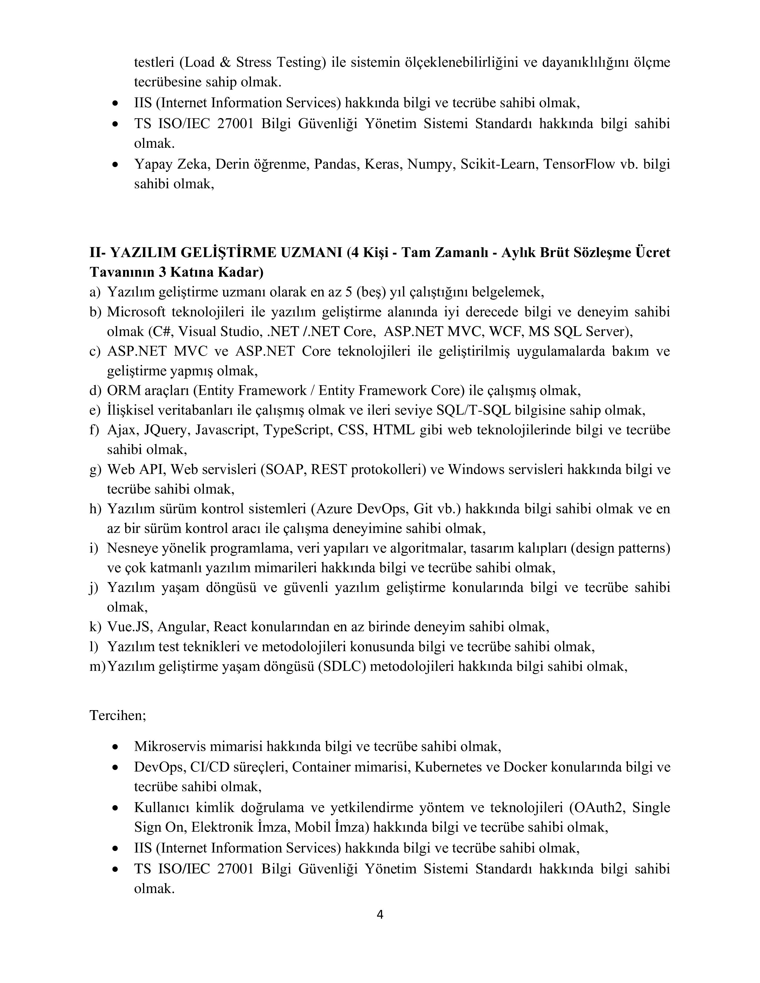 İlan İçeriği Sayfa 4 SERMAYE PİYASASI KURULU BAŞKANLIĞI 9 ALACAK ( 1 Nisan - 15 Nisan) İlan İçeriği Sayfa 4