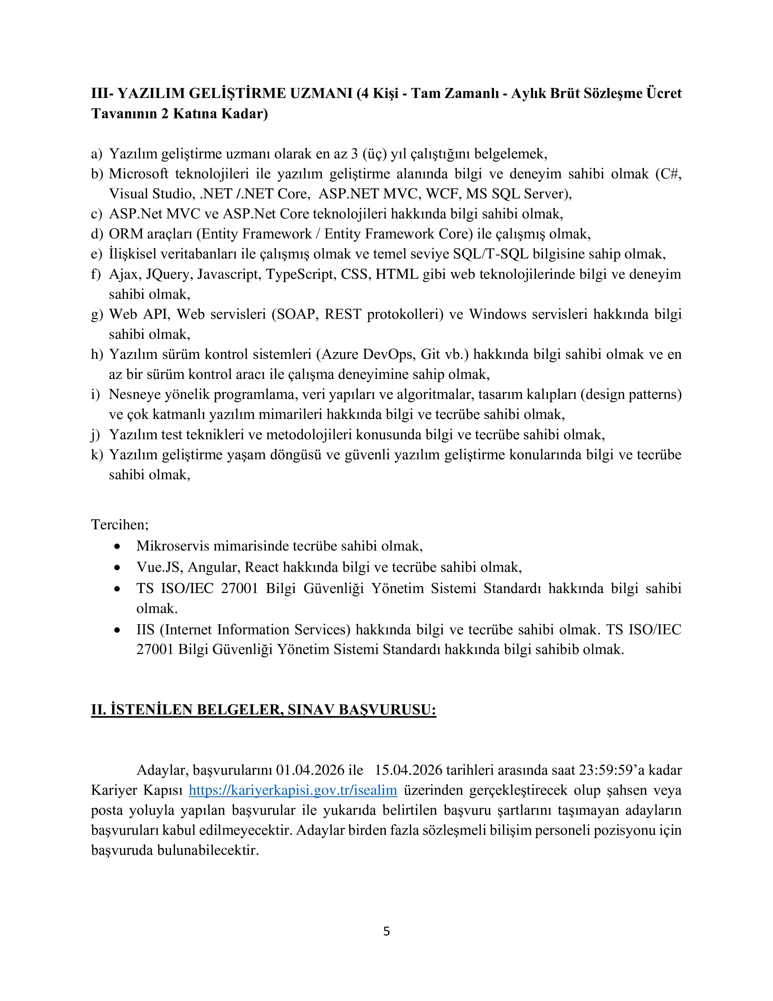 İlan İçeriği Sayfa 5 SERMAYE PİYASASI KURULU BAŞKANLIĞI 9 ALACAK ( 1 Nisan - 15 Nisan) İlan İçeriği Sayfa 5