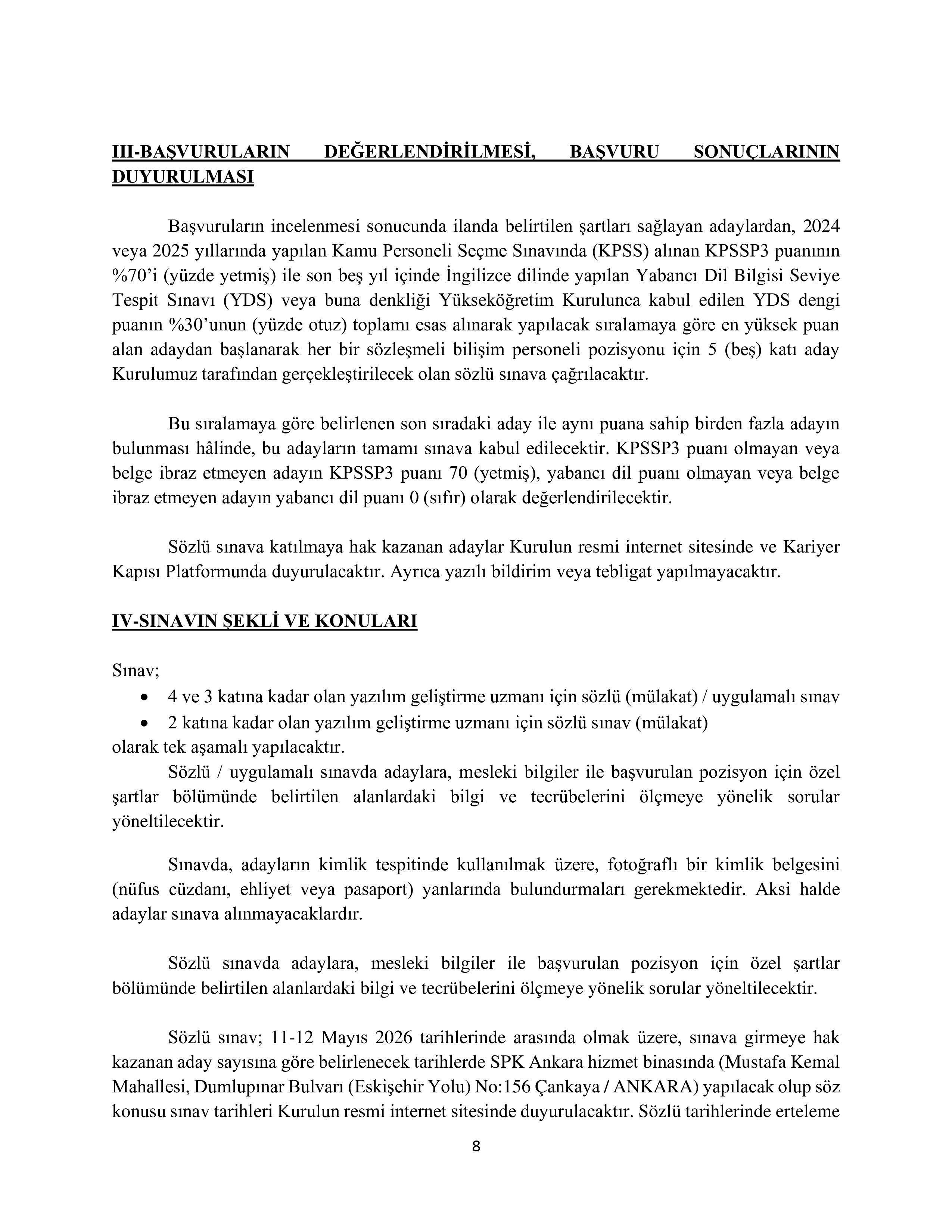 İlan İçeriği Sayfa 8 SERMAYE PİYASASI KURULU BAŞKANLIĞI 9 ALACAK ( 1 Nisan - 15 Nisan) İlan İçeriği Sayfa 8