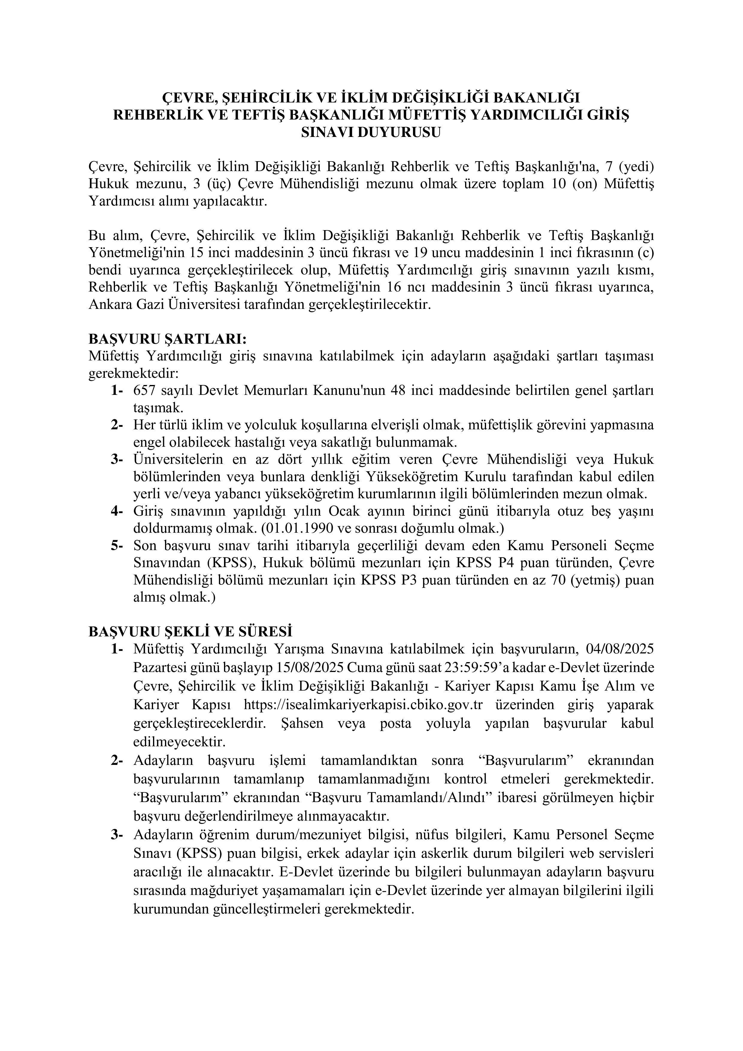 ÇEVRE, ŞEHİRCİLİK VE İKLİM DEĞİŞİKLİĞİ BAKANLIĞI 10 MÜFETTİŞ YARDIMCISI ALACAK ( 4 Ağustos - 15 Ağustos) İlan İçeriği Sayfa 1