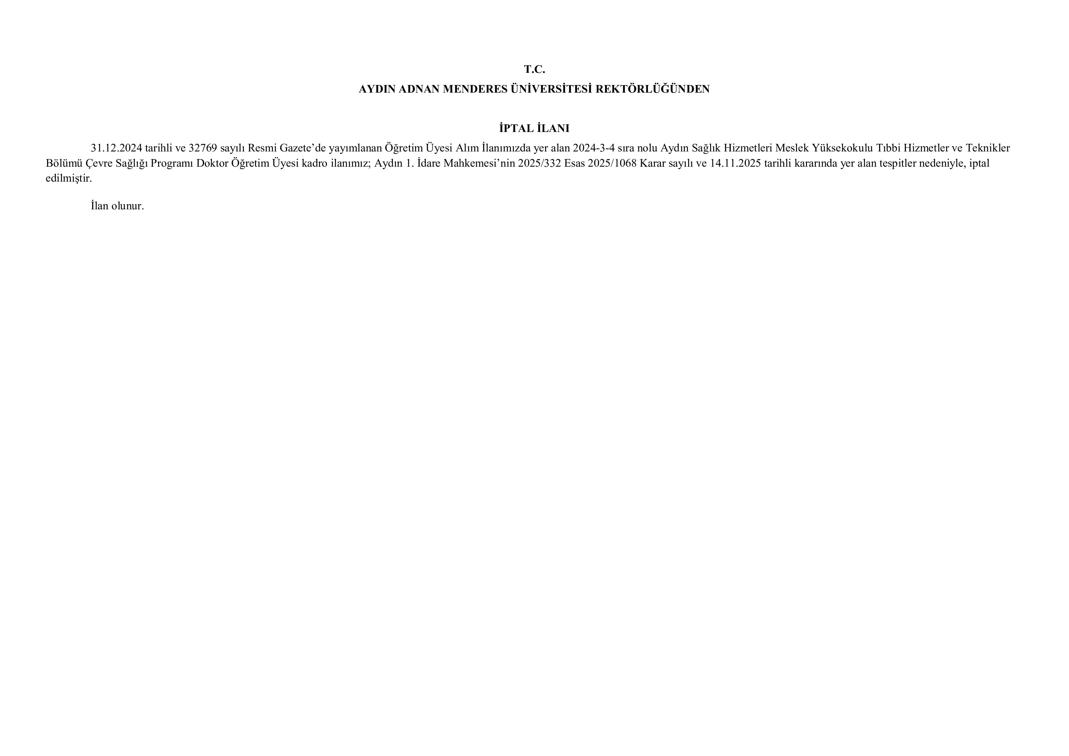 AYDIN ADNAN MENDERES ÜNİVERSİTESİ ÖĞRETİM ÜYESİ İPTAL İLANI ( 4 Aralık - 18 Aralık) İlan İçeriği Sayfa 1