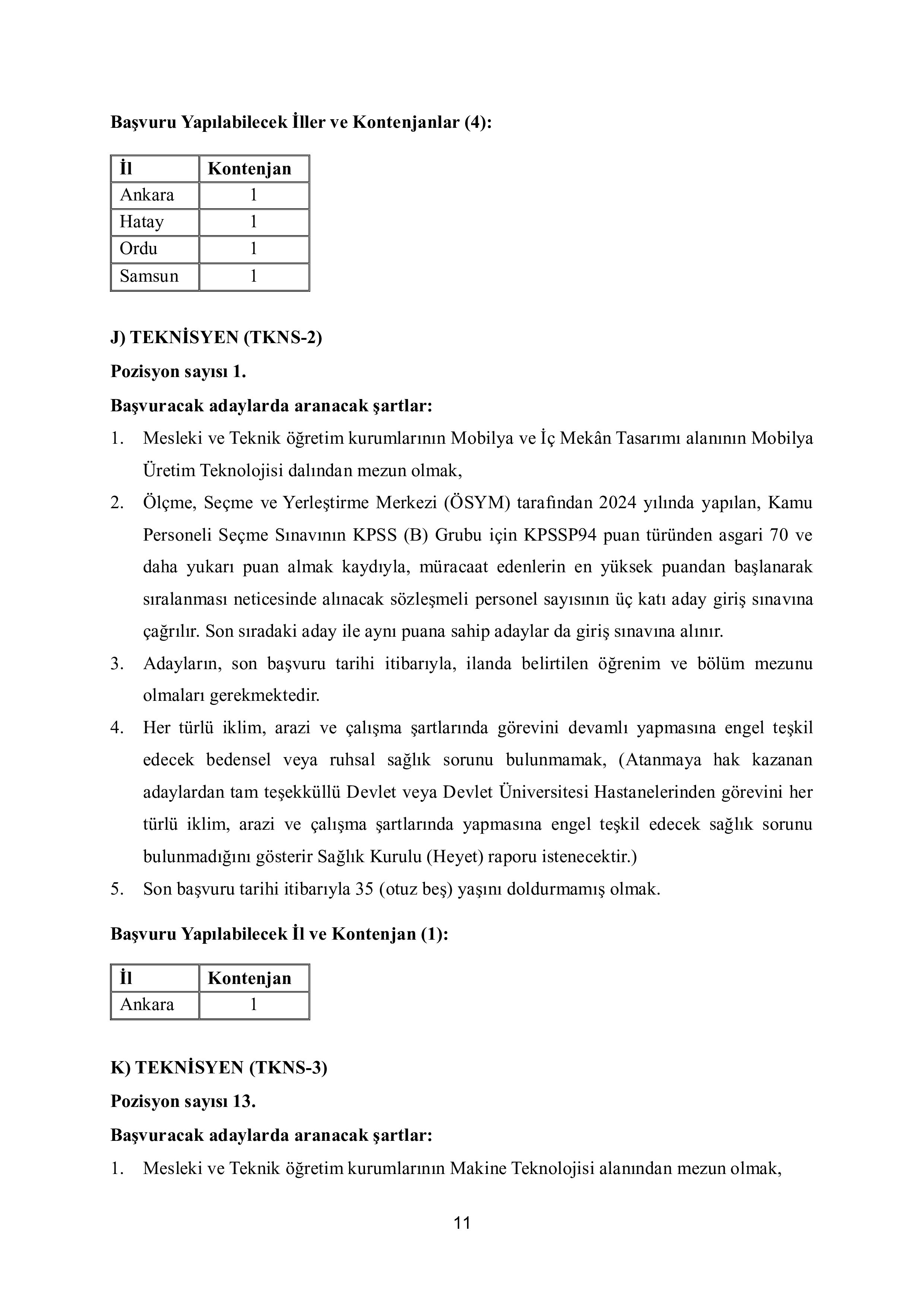 KÜLTÜR VE TURİZM BAKANLIĞI 67 SÖZLEŞMELİ PERSONEL ALACAK ( 15 Haziran - 29 Haziran) İlan İçeriği Sayfa 11
