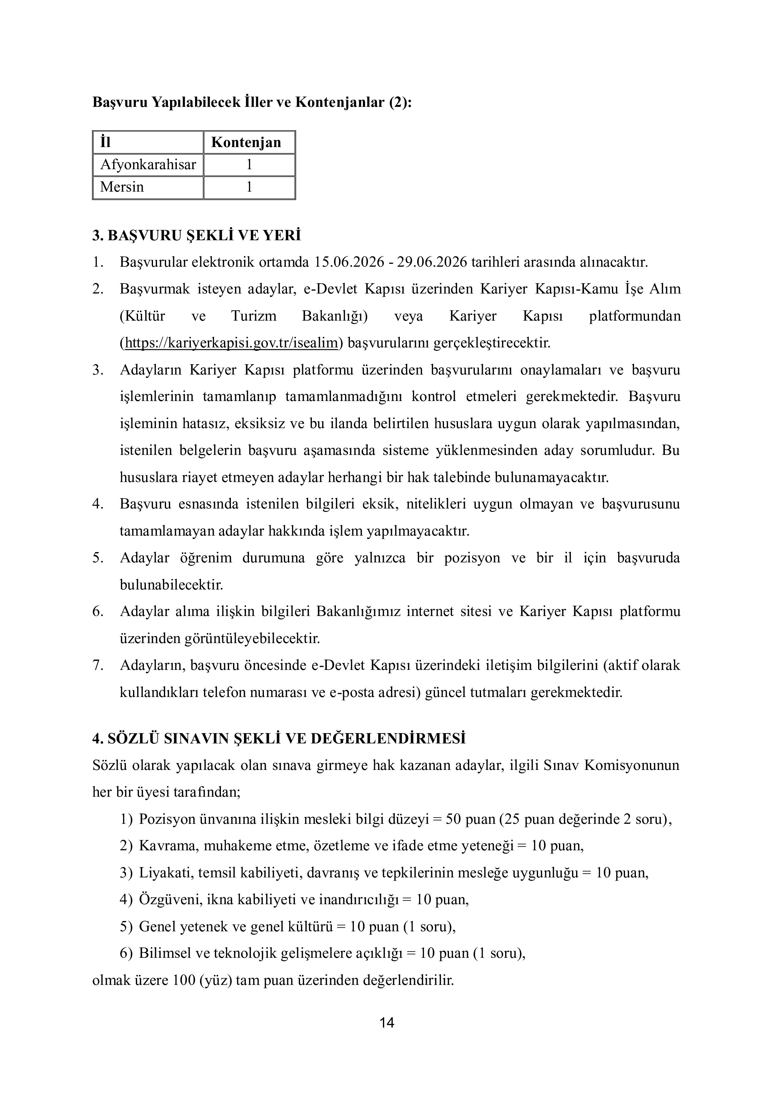 KÜLTÜR VE TURİZM BAKANLIĞI 67 SÖZLEŞMELİ PERSONEL ALACAK ( 15 Haziran - 29 Haziran) İlan İçeriği Sayfa 14