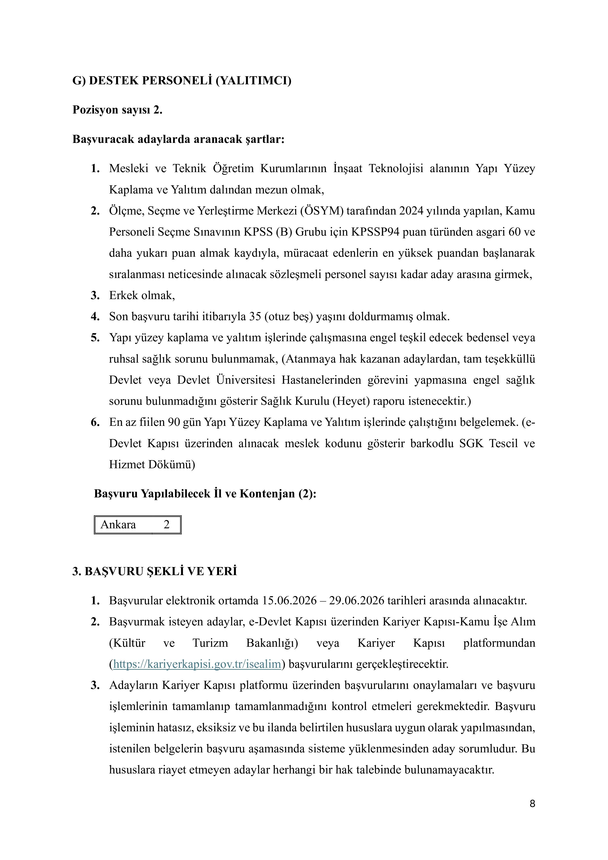 KÜLTÜR VE TURİZM BAKANLIĞI 67 SÖZLEŞMELİ PERSONEL ALACAK ( 15 Haziran - 29 Haziran) İlan İçeriği Sayfa 8
