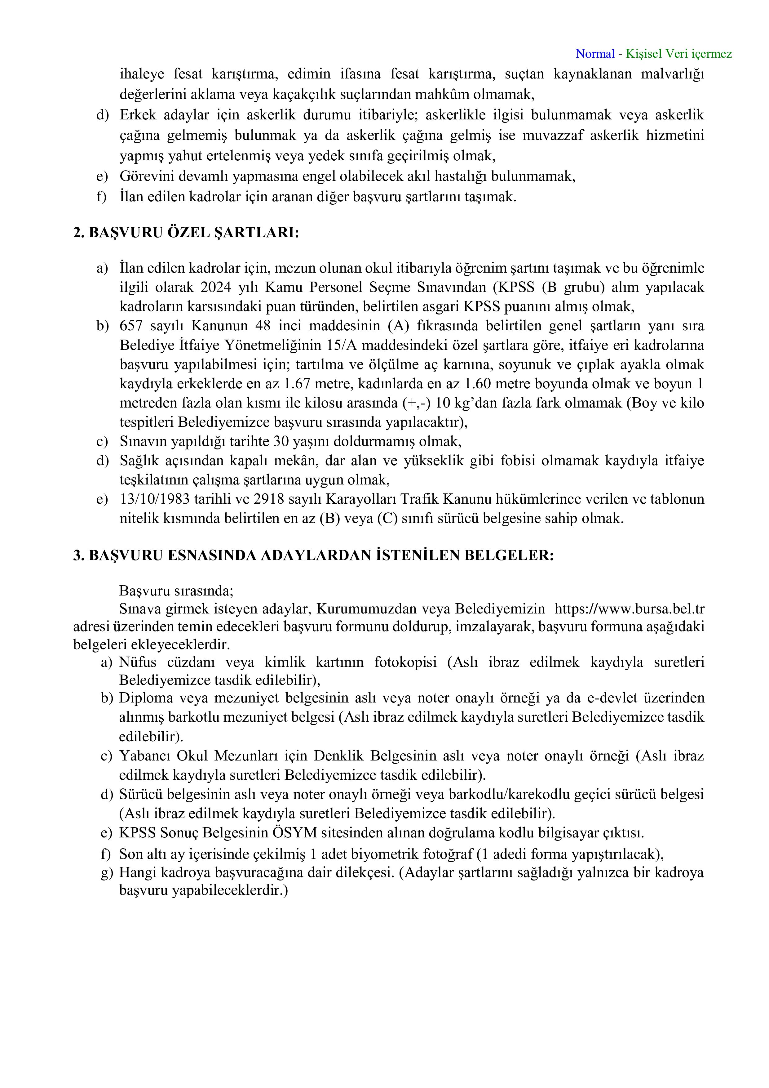 İlan İçeriği Sayfa 3 BURSA BÜYÜKŞEHİR BELEDİYE BAŞKANLIĞI 200 MEMUR ALACAK ( 11 Aralık - 19 Aralık) İlan İçeriği Sayfa 3