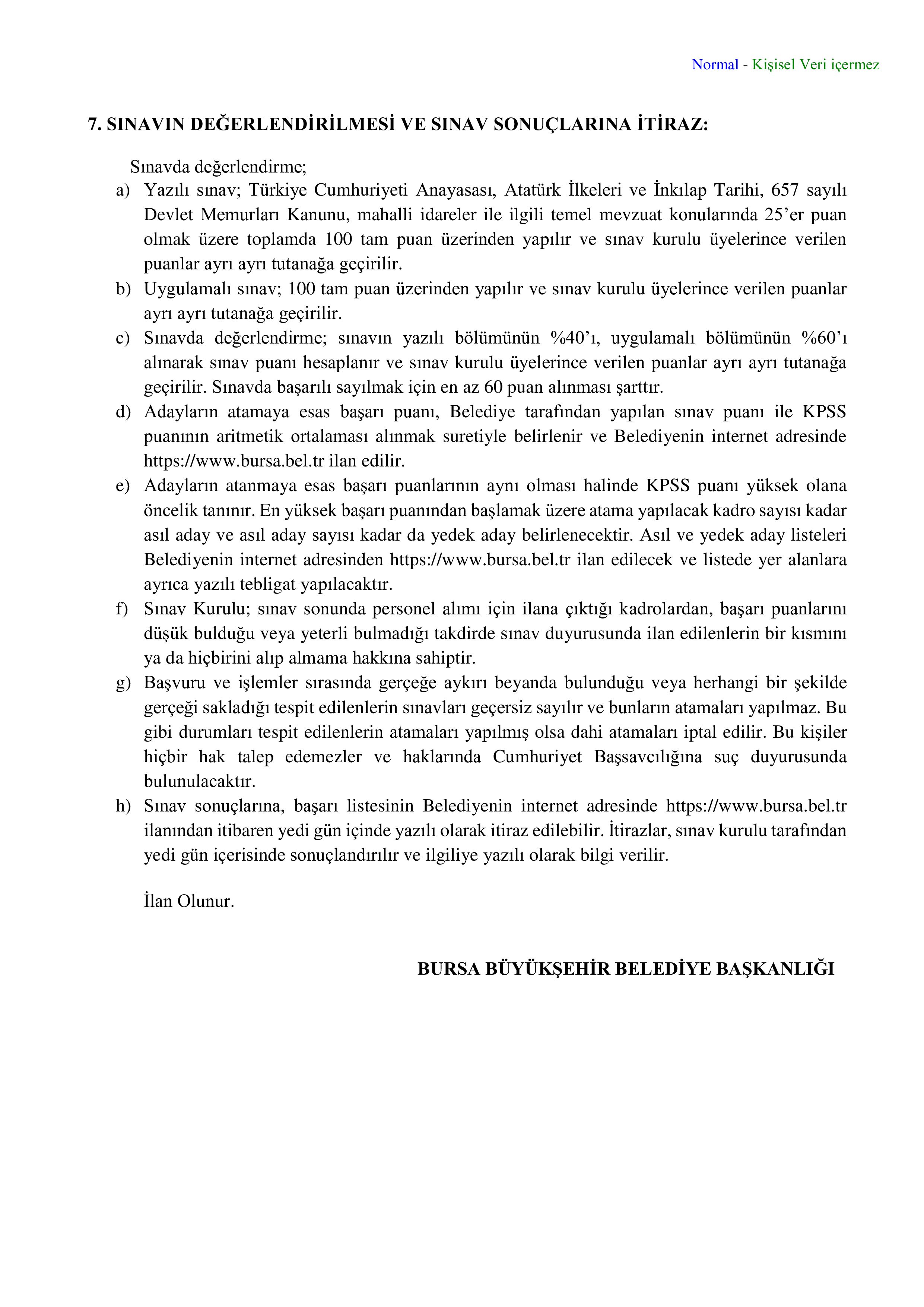 İlan İçeriği Sayfa 5 BURSA BÜYÜKŞEHİR BELEDİYE BAŞKANLIĞI 200 MEMUR ALACAK ( 11 Aralık - 19 Aralık) İlan İçeriği Sayfa 5