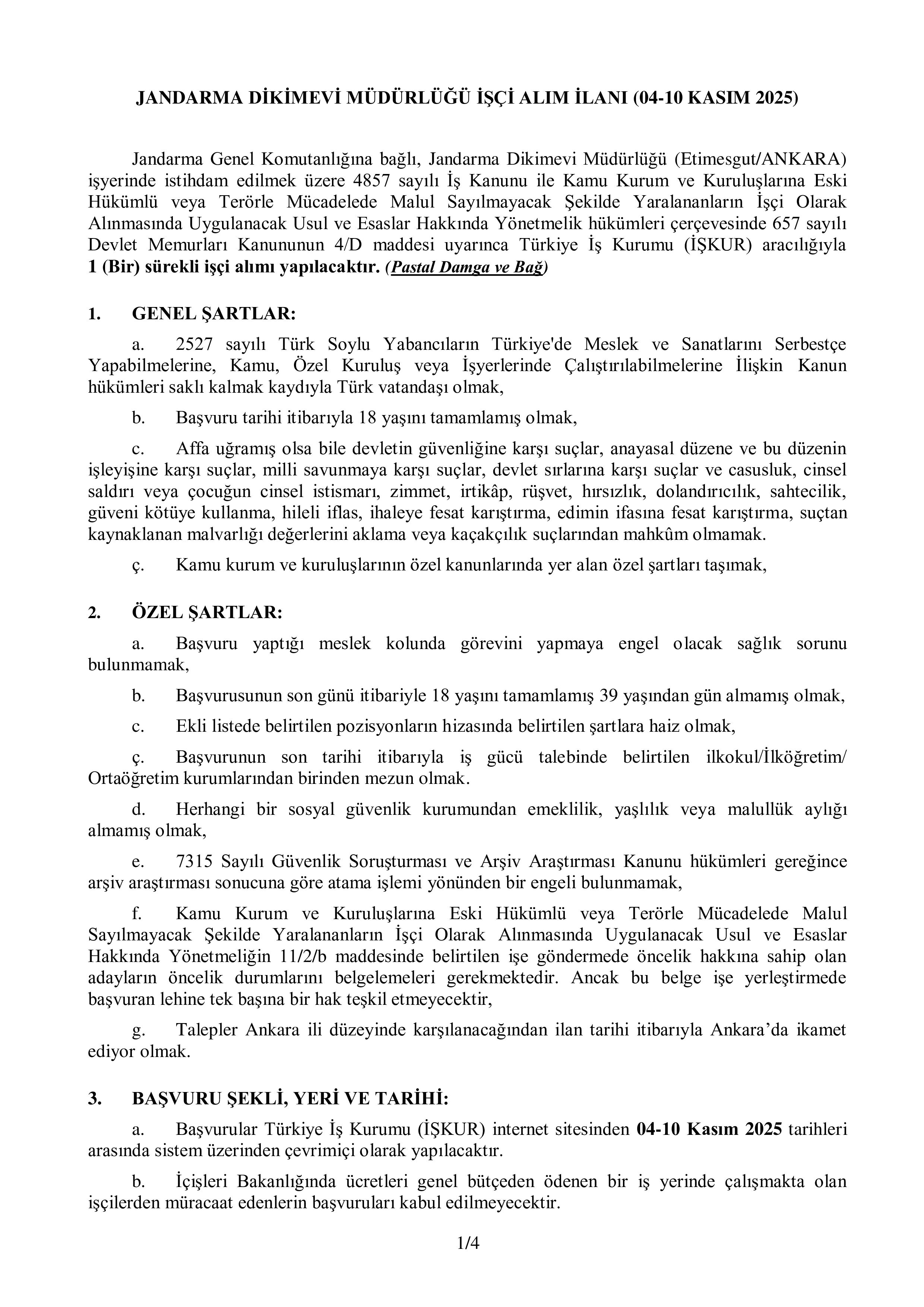 İlan İçeriği Sayfa 1 JANDARMA GENEL KOMUTANLIĞI 1 SüREKLİ İŞÇİ ALACAK ( 4 Kasım - 10 Kasım) İlan İçeriği Sayfa 1