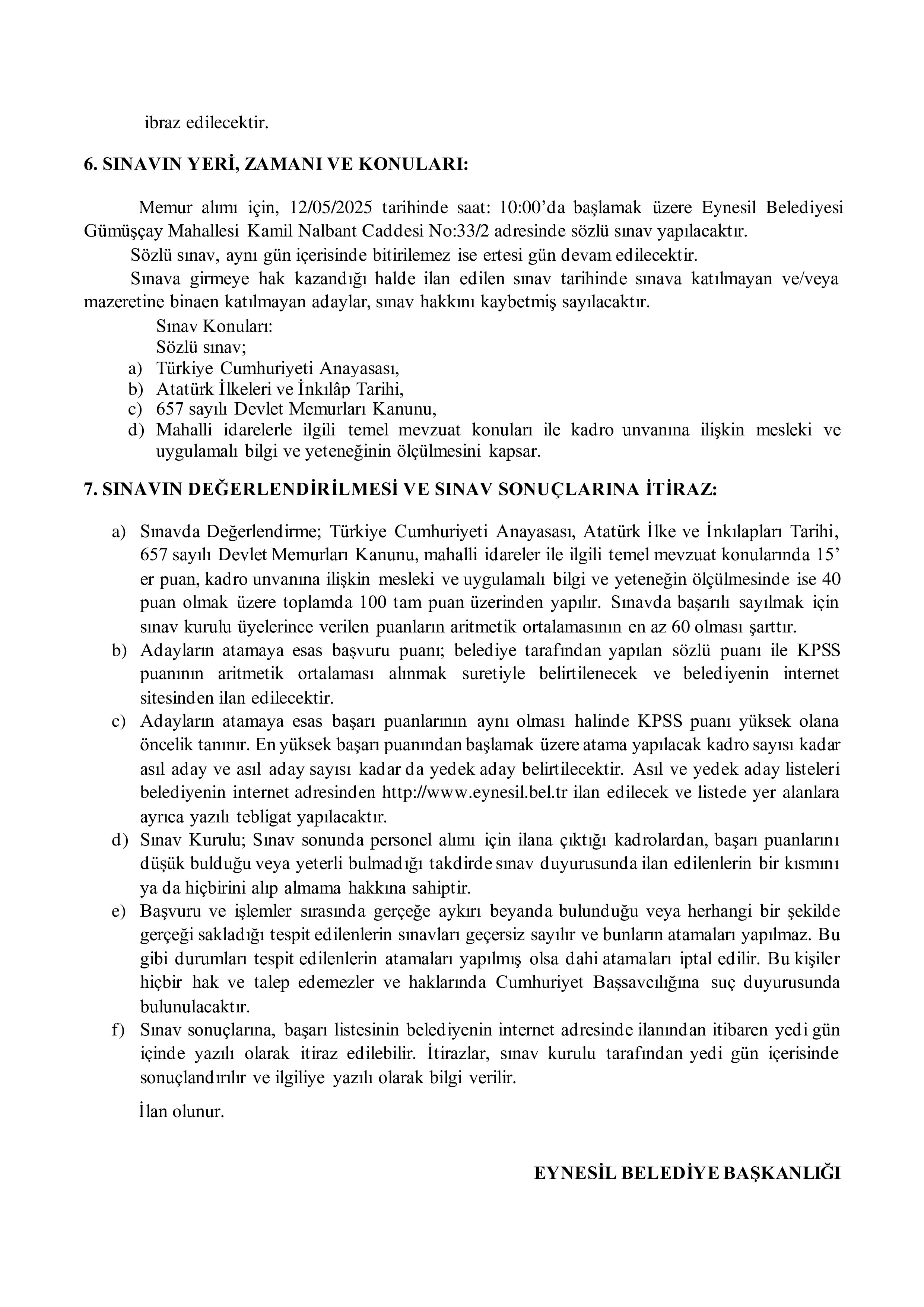 EYNESİL BELEDİYE BAŞKANLIĞI 1 VERİ HAZ.VE KONT. İŞLETMENİ ALACAK ( 15 Nisan - 17 Nisan) İlan İçeriği Sayfa 4