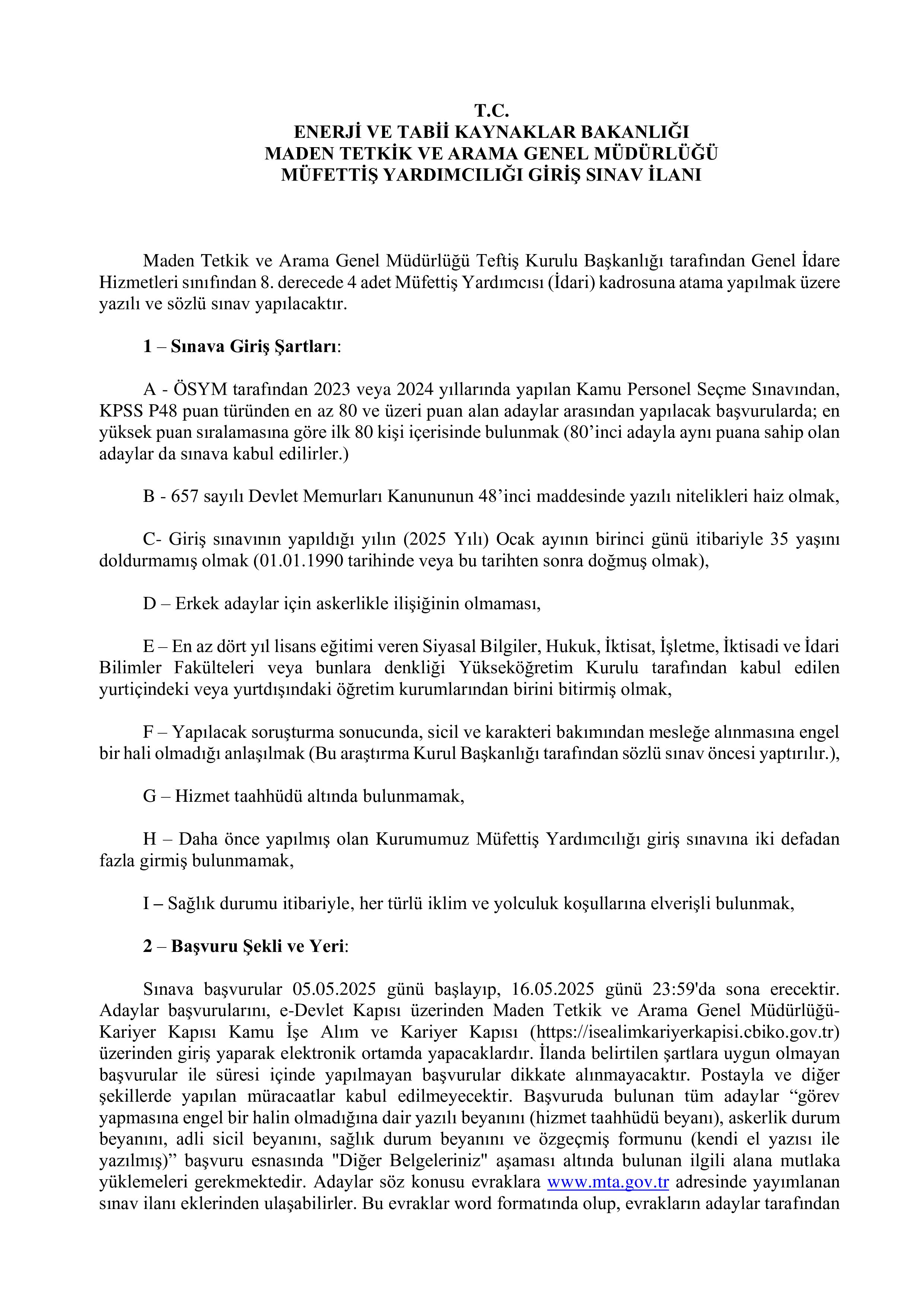 MADEN TETKİK VE ARAMA GENEL MÜDÜRLÜĞÜ 4 MÜFETTİŞ YARDIMCISI ALACAK ( 5 Mayıs - 16 Mayıs) İlan İçeriği Sayfa 1