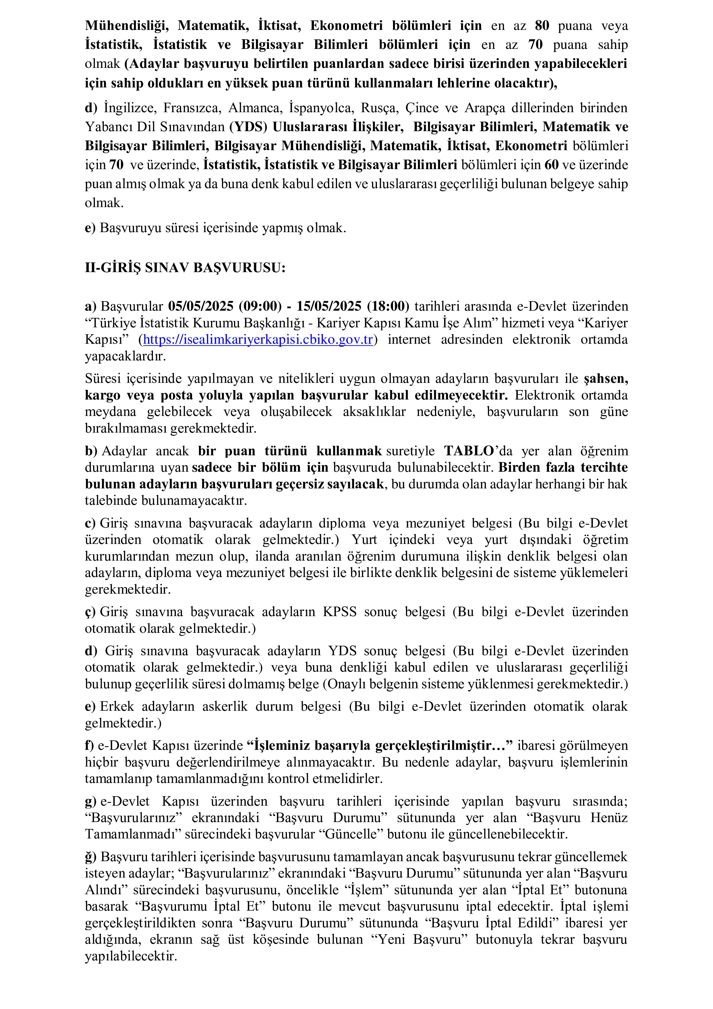 TÜRKİYE İSTATİSTİK KURUMU BAŞKANLIĞI 12 TÜRKİYE İSTATİSTİK KURUMU UZMAN YARDIMCISI ALACAK ( 5 Mayıs - 15 Mayıs) İlan İçeriği Sayfa 2