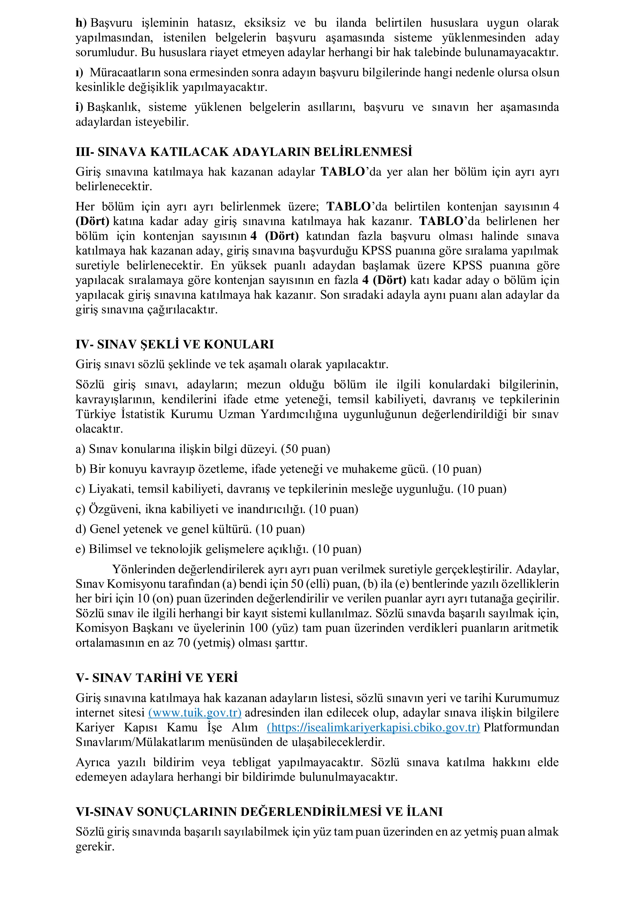 TÜRKİYE İSTATİSTİK KURUMU BAŞKANLIĞI 12 TÜRKİYE İSTATİSTİK KURUMU UZMAN YARDIMCISI ALACAK ( 5 Mayıs - 15 Mayıs) İlan İçeriği Sayfa 3