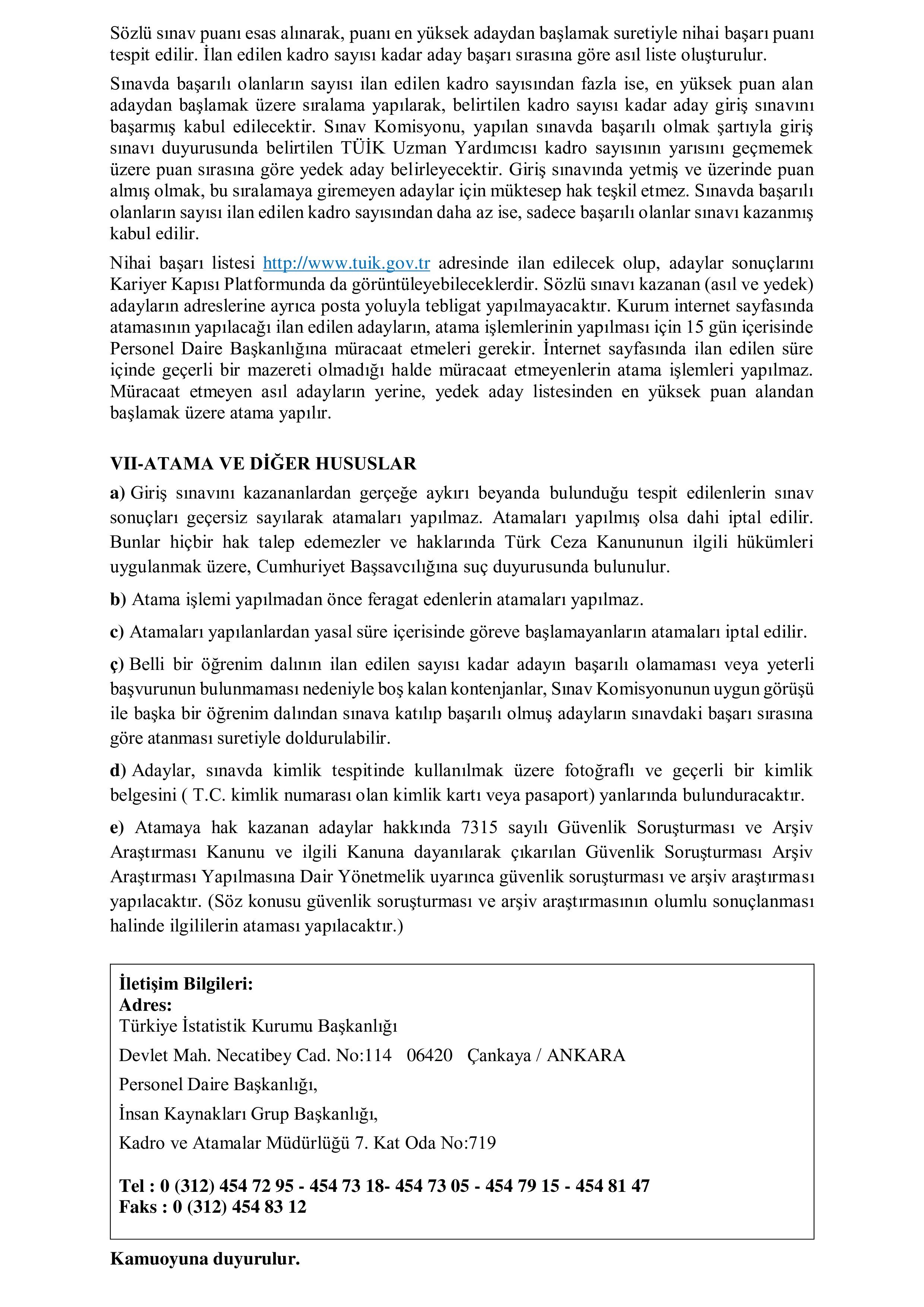 TÜRKİYE İSTATİSTİK KURUMU BAŞKANLIĞI 12 TÜRKİYE İSTATİSTİK KURUMU UZMAN YARDIMCISI ALACAK ( 5 Mayıs - 15 Mayıs) İlan İçeriği Sayfa 4